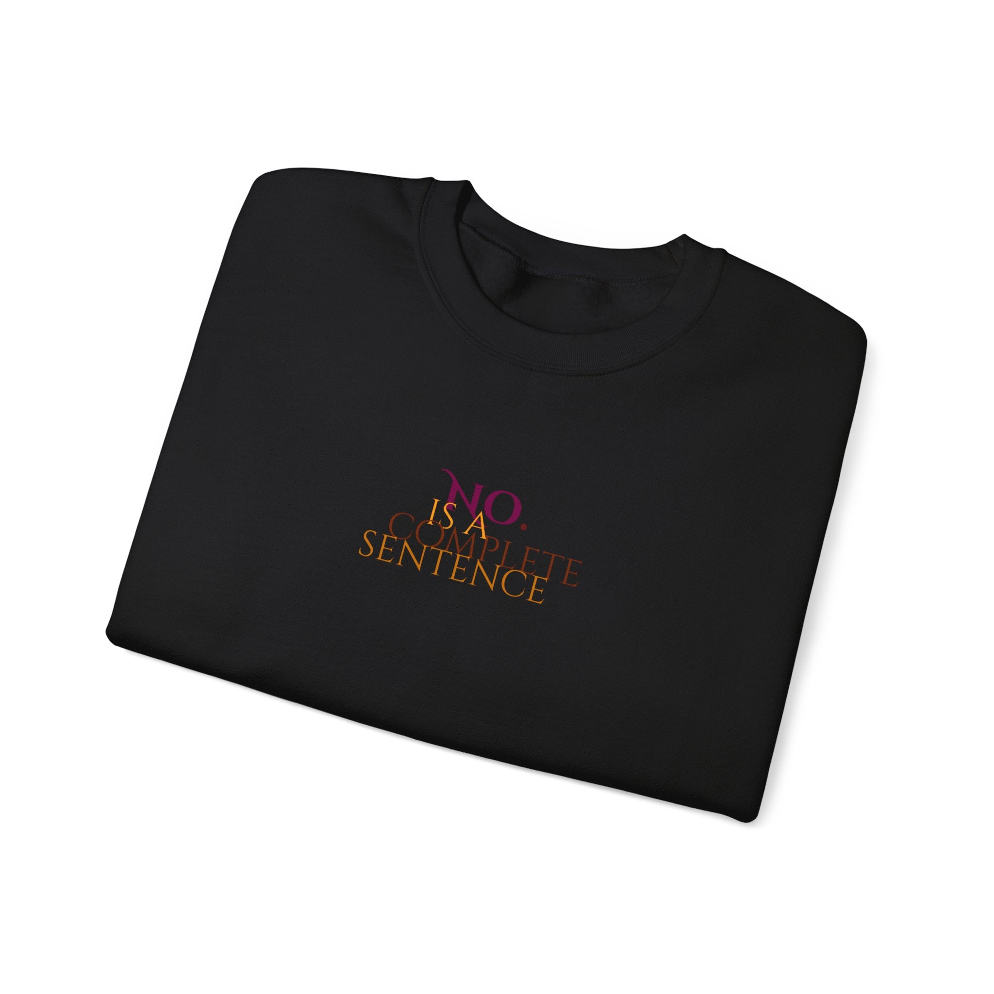 "No. Complete Sentences" -Crewneck Sweatshirt