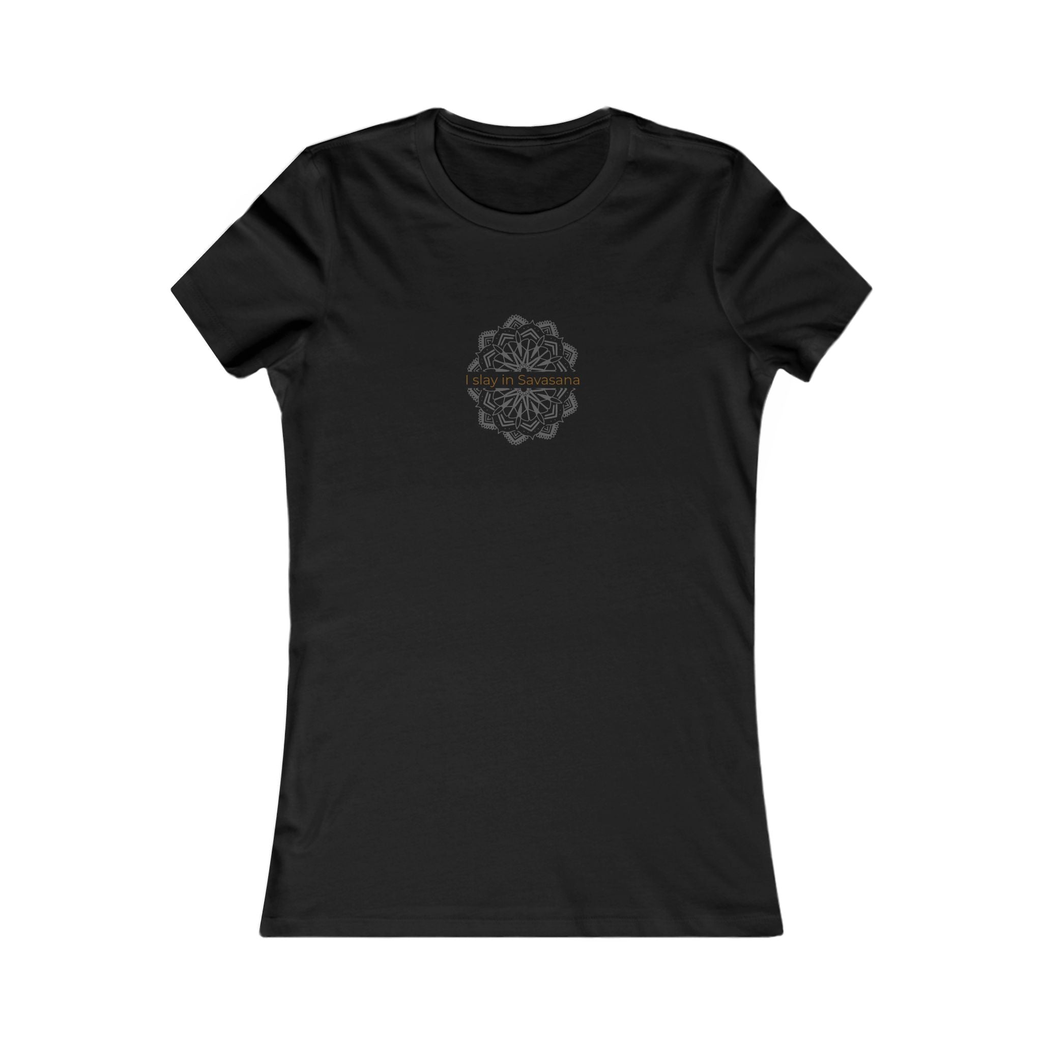 I Slay in Savasana Women's Favorite Tee