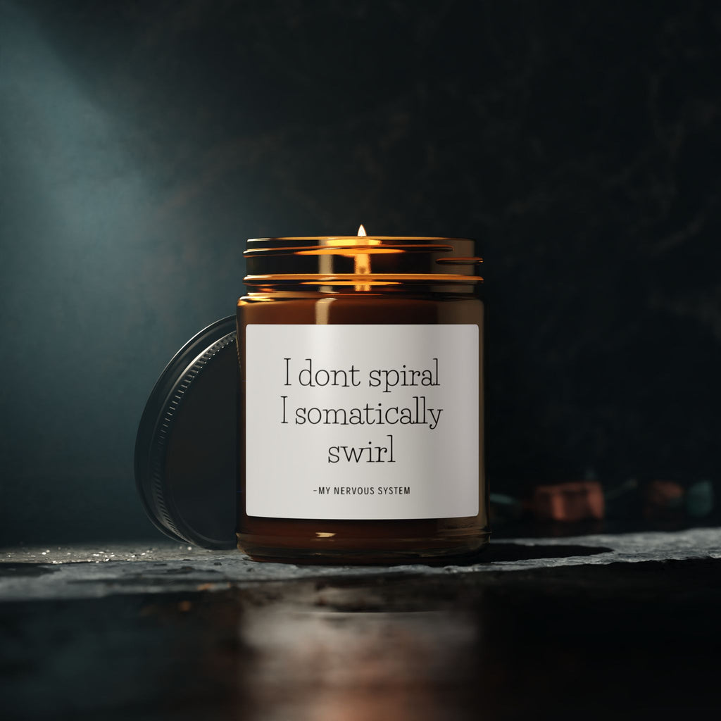 ‘I don’t spiral I somatically swirl’ Soy Candle