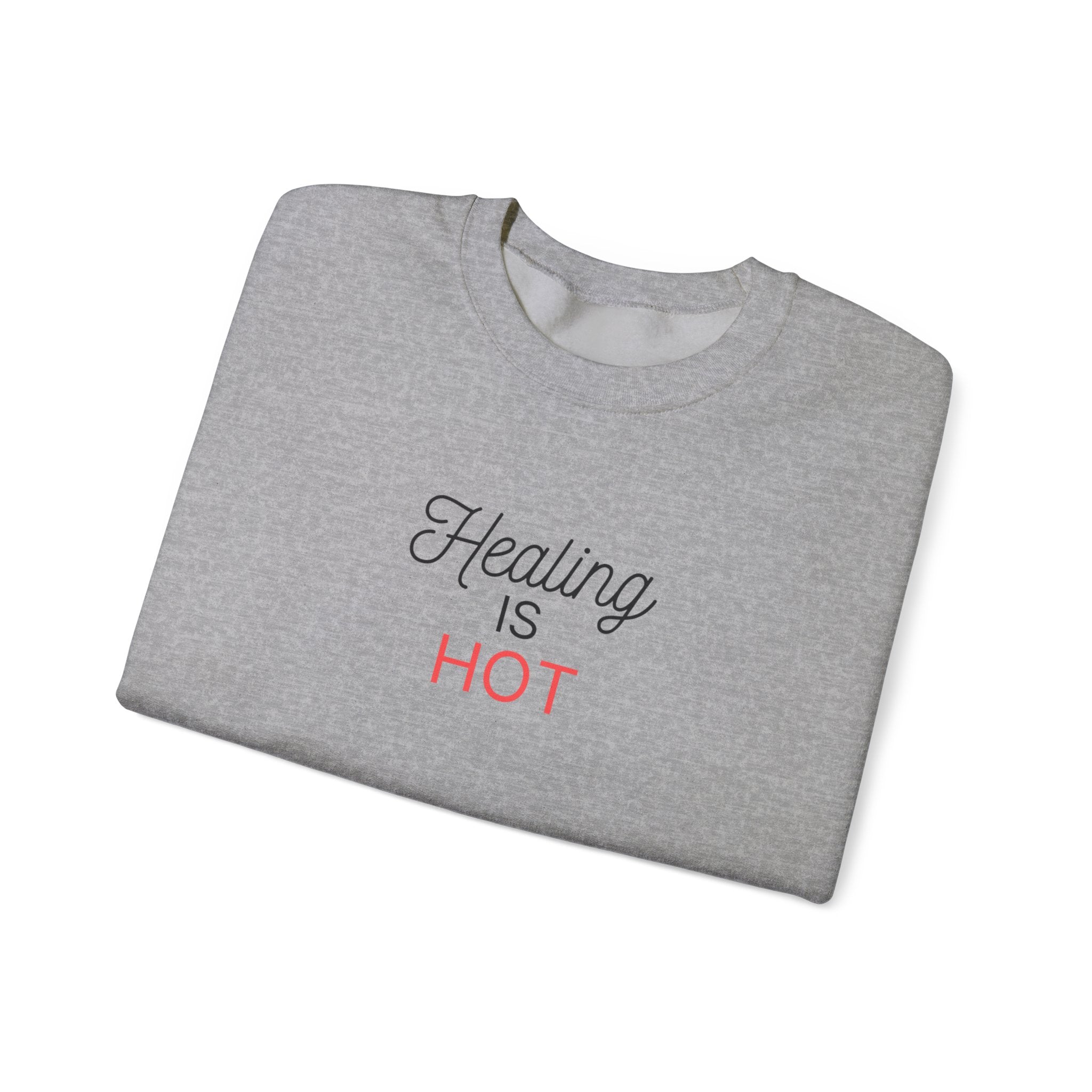 “Healing Is Hot” Crewneck Sweatshirt