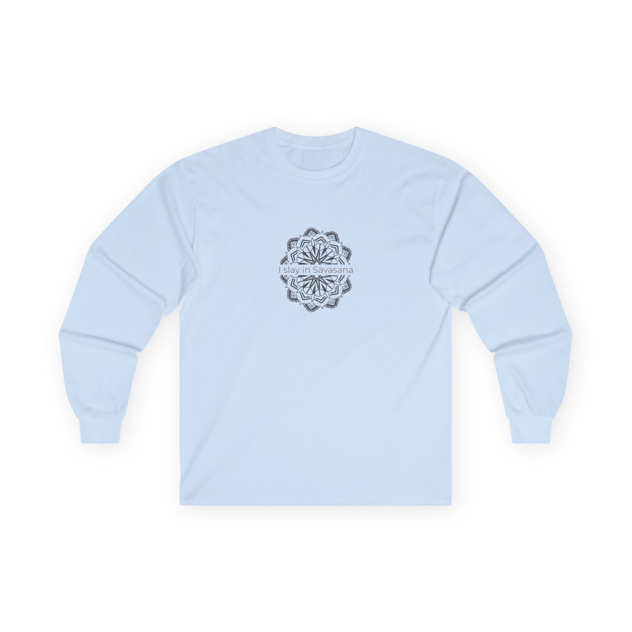 I Slay in Savasana Long Sleeve Tee