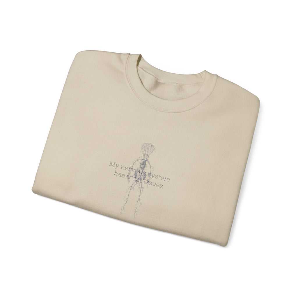 "My Nervous System has Trust Issues" Crewneck Sweatshirt