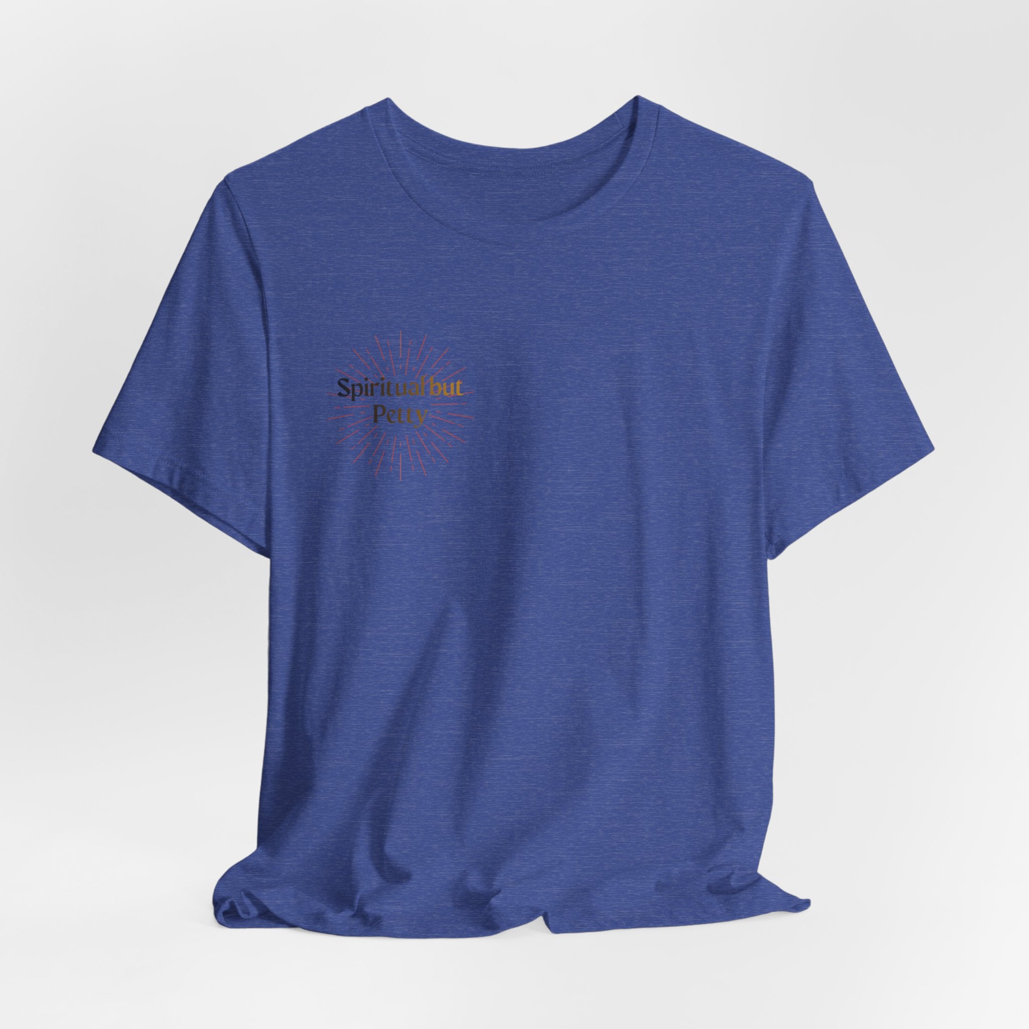 Spiritual But Petty Tee
