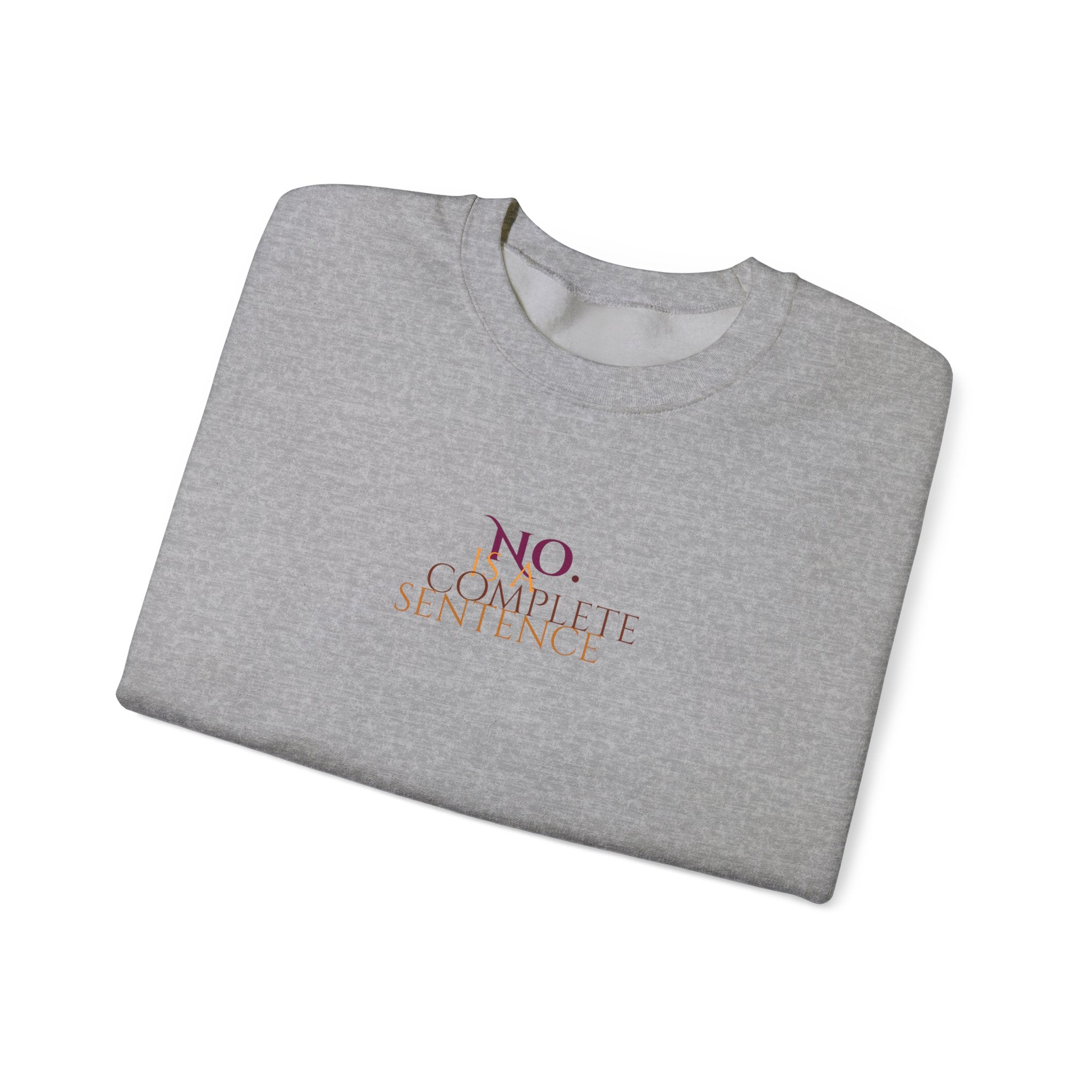 "No. Complete Sentences" -Crewneck Sweatshirt