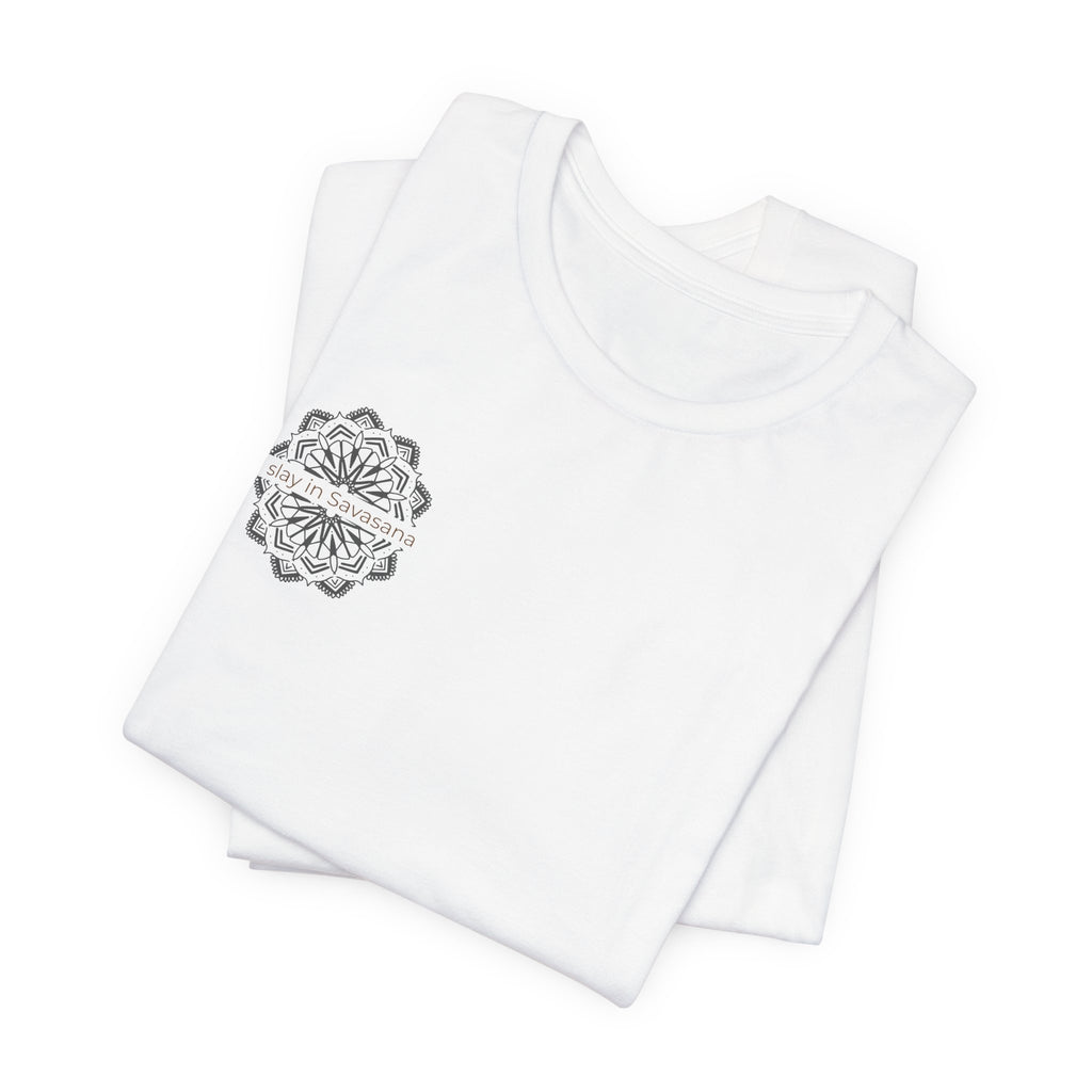 I Slay in Savasana T-Shirt