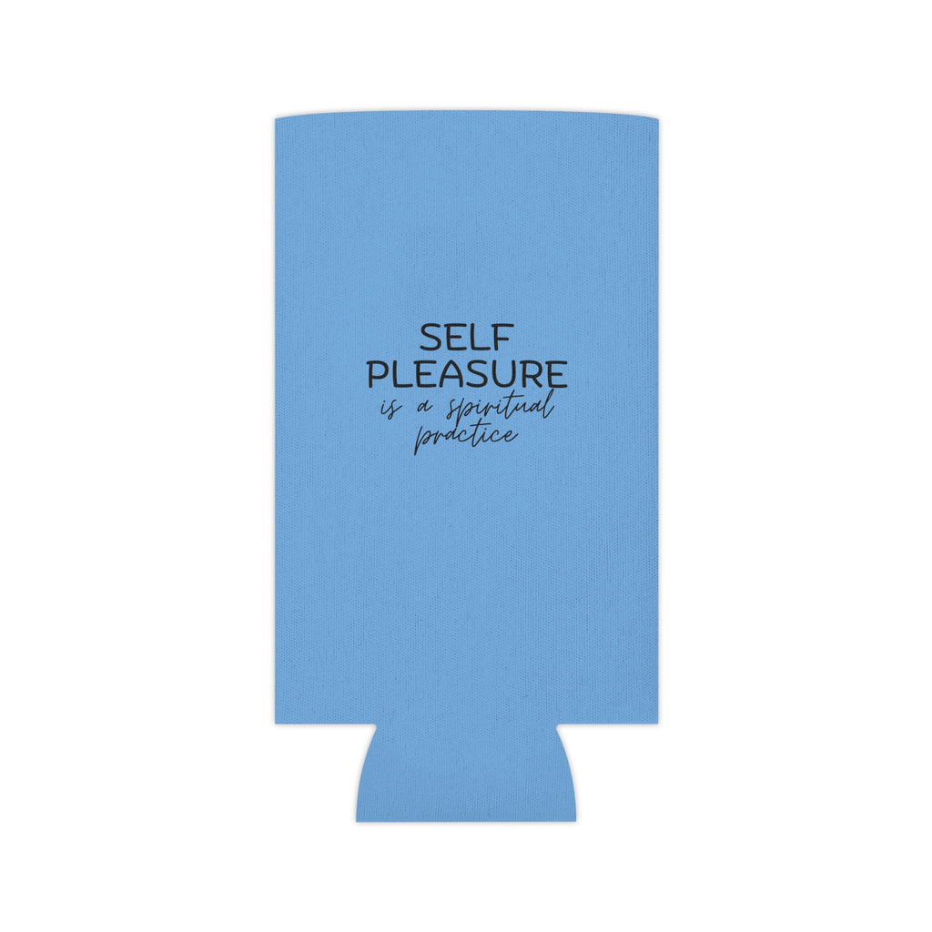 "Self Pleasure Is a Spiritual Practice" Can Cooler