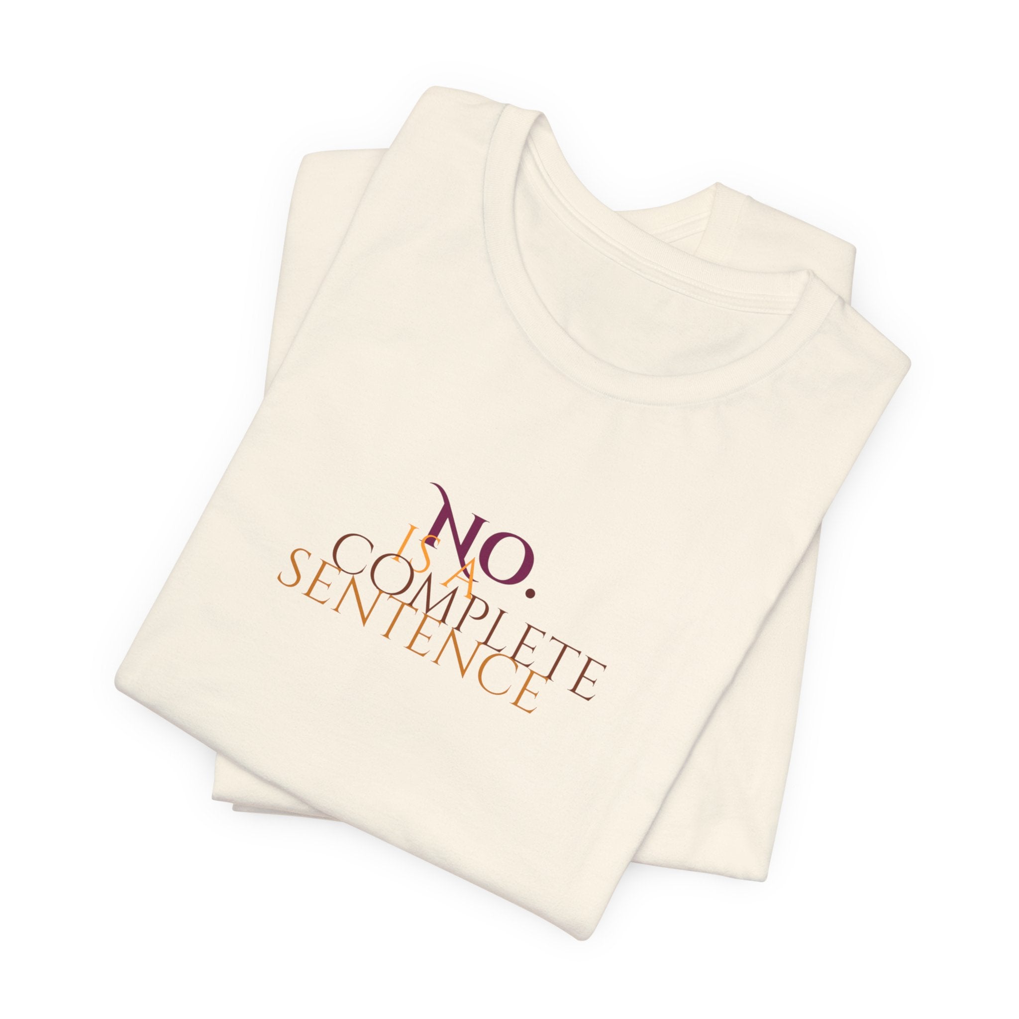 "No. Complete Sentence." Jersey T-Shirt