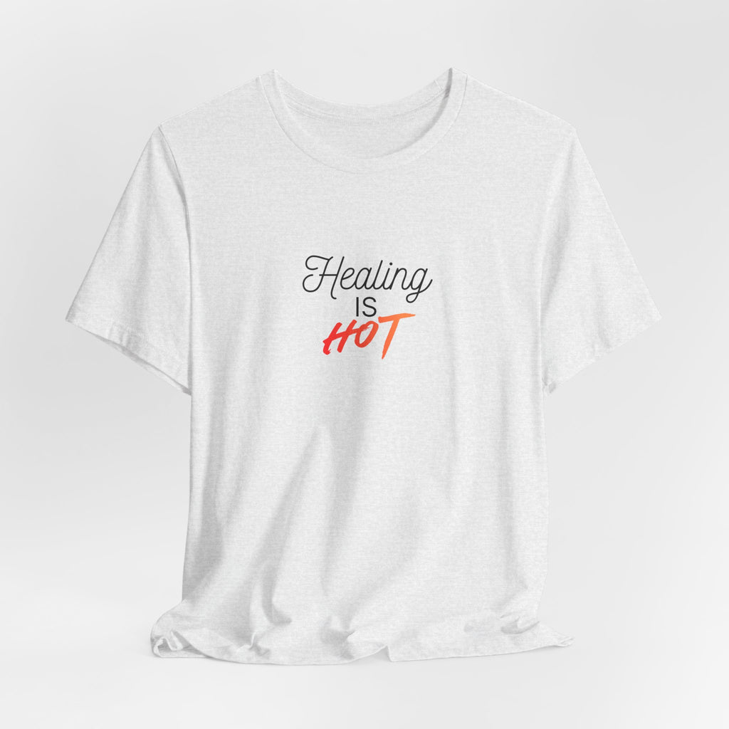 Healing Is Hot Tee