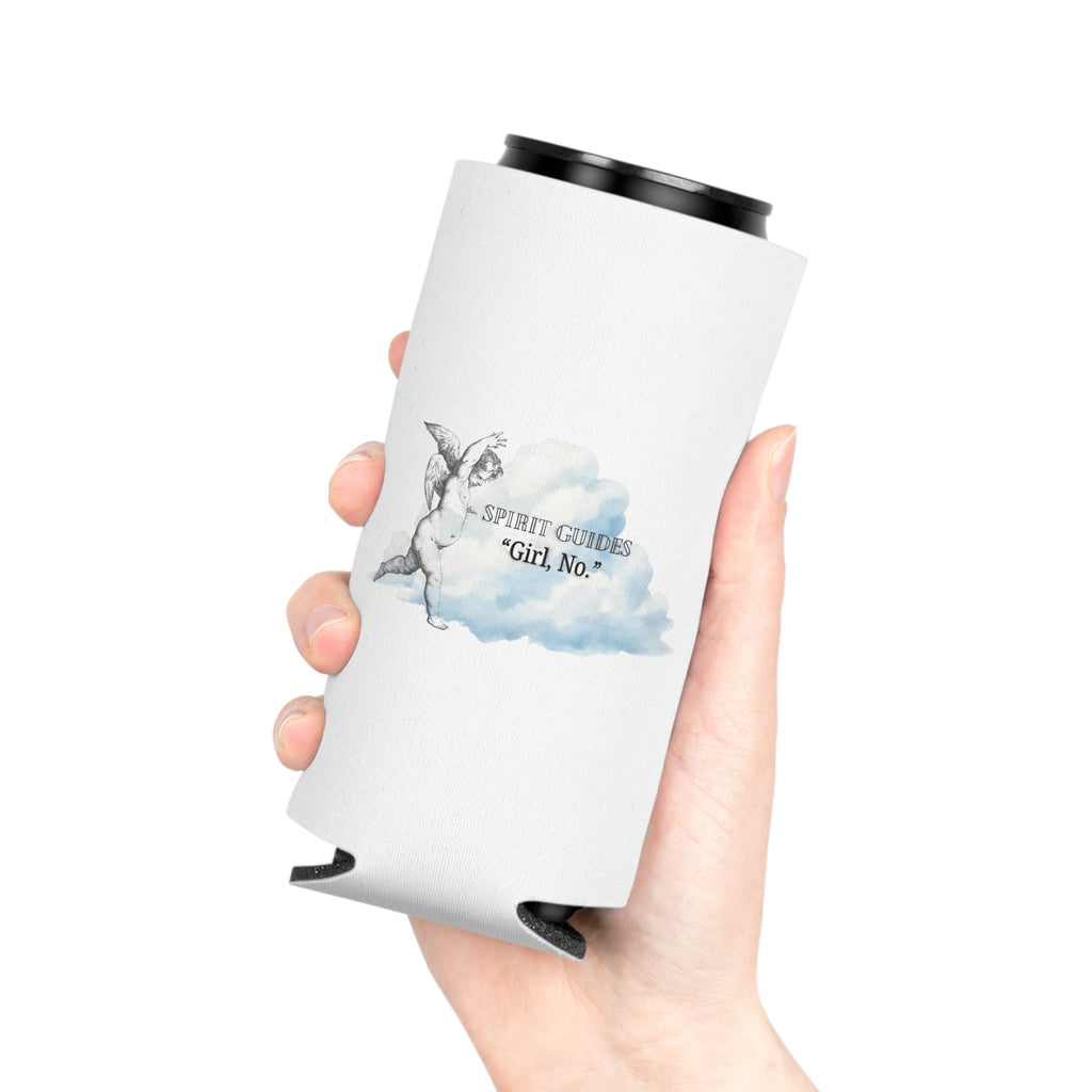 'Spirit Guides: "Girl, No."' Can Cooler