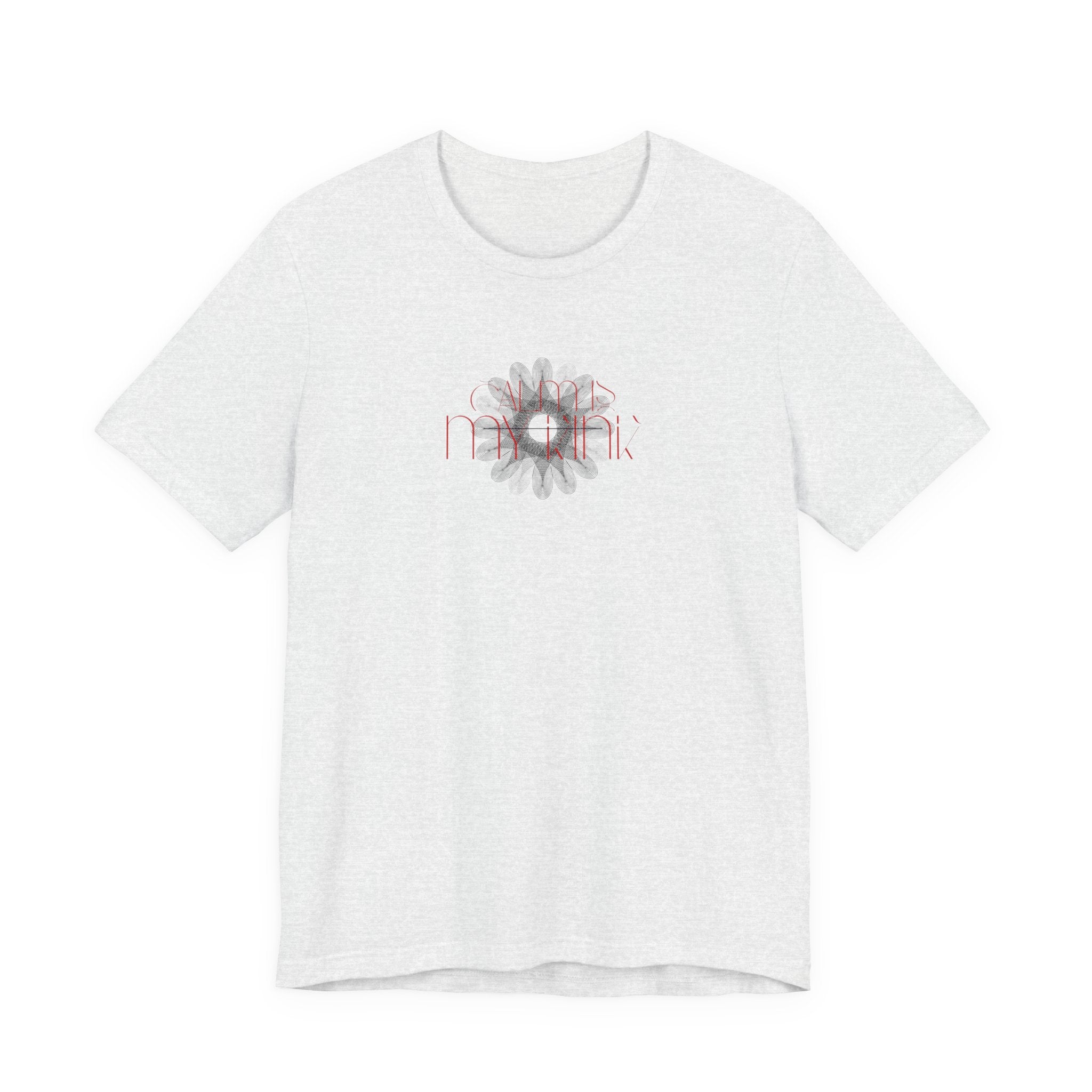 Calm Is T-Shirt
