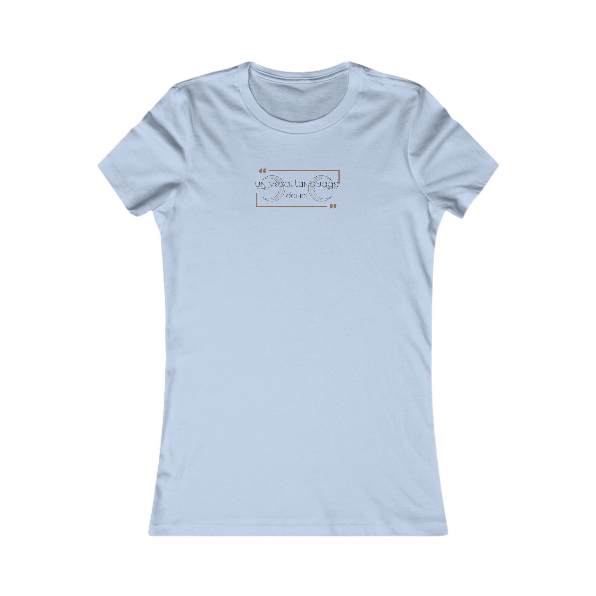 Universal Language: Dance Women's Favorite Tee