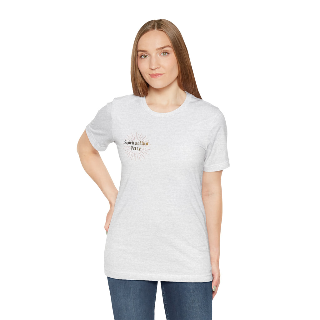 Spiritual But Petty Tee