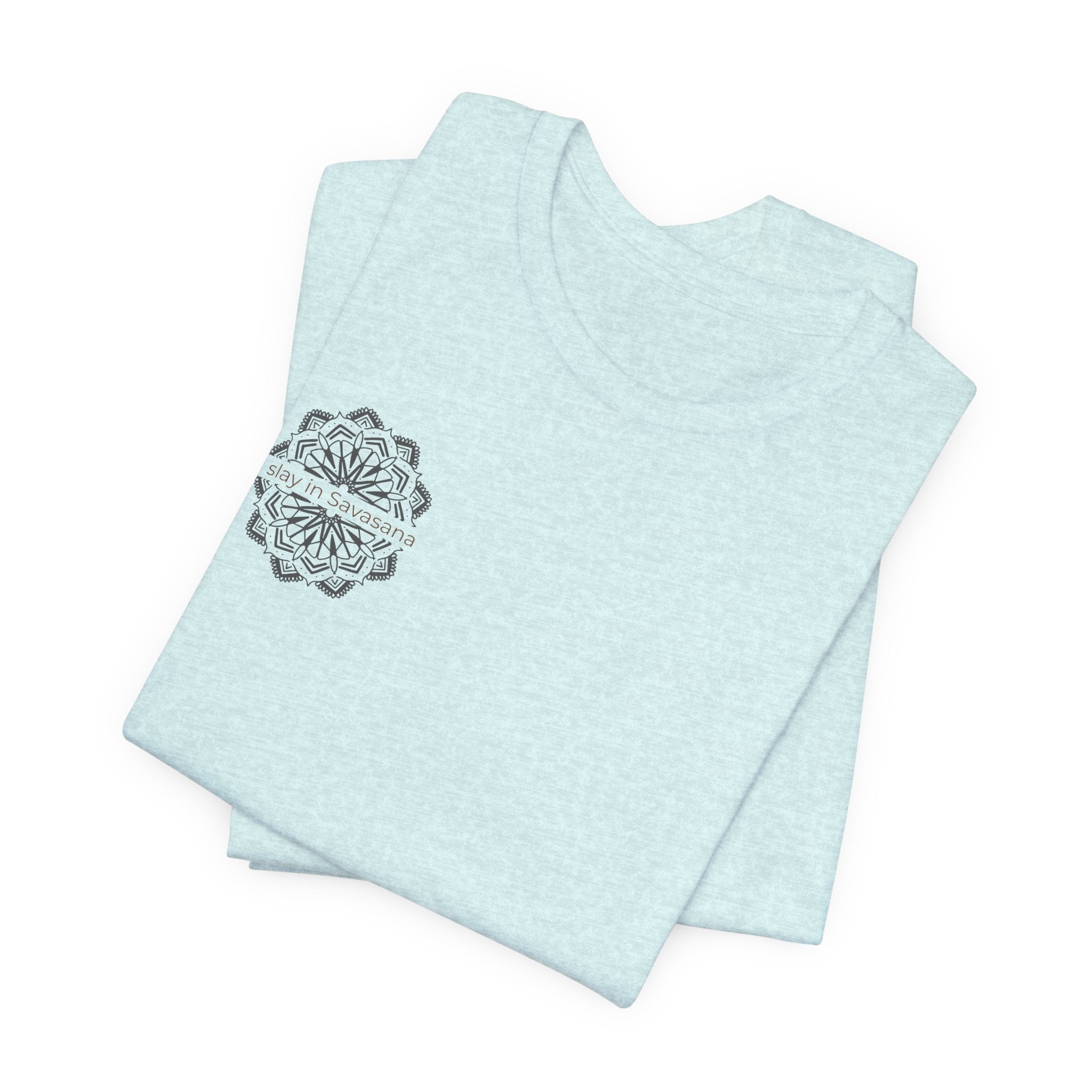 I Slay in Savasana T-Shirt