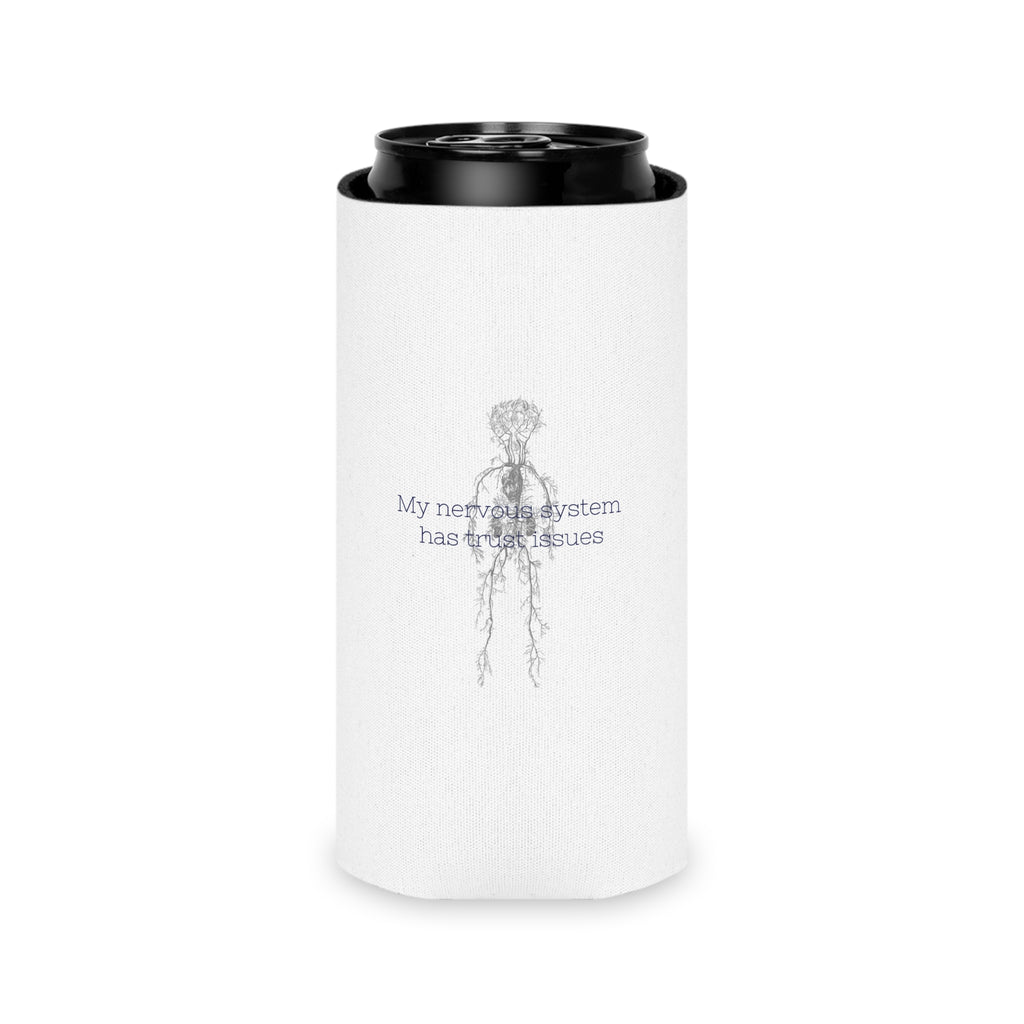 "My Nervous System Has Trust Issues" Can Cooler