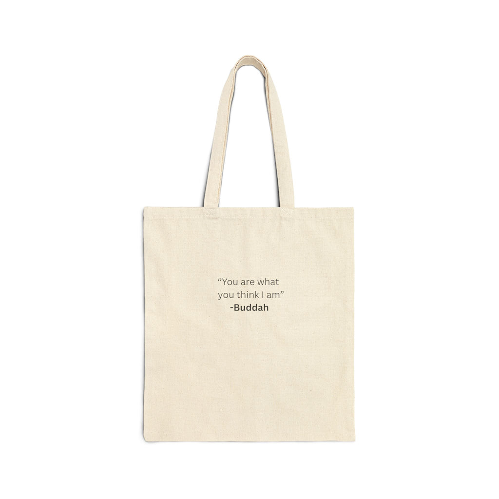 “You are what you think I am”- Canvas Tote Bag