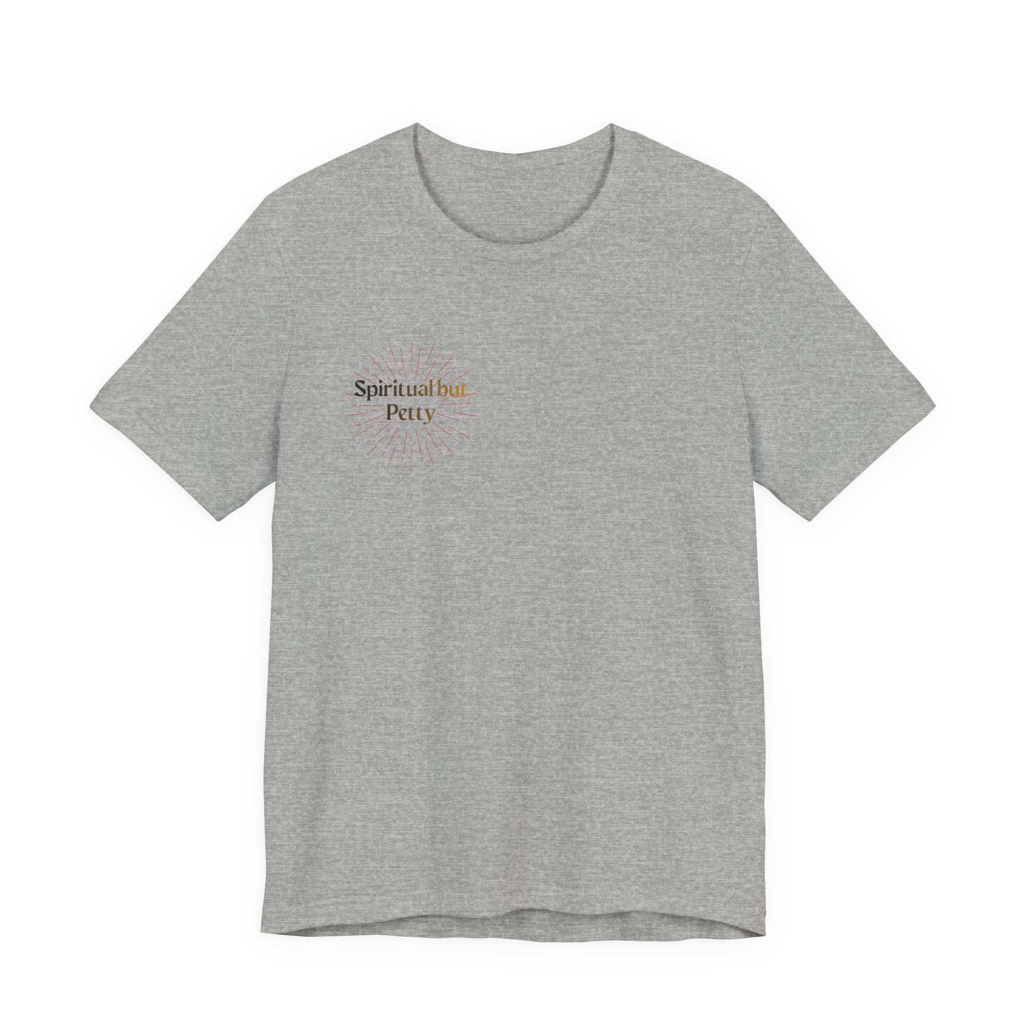 Spiritual But Petty Tee