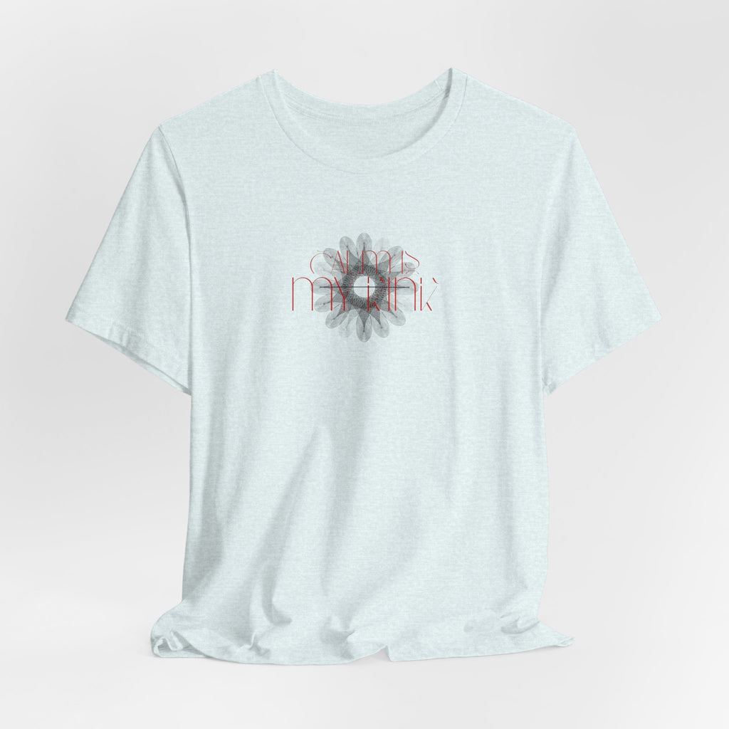 Calm Is T-Shirt
