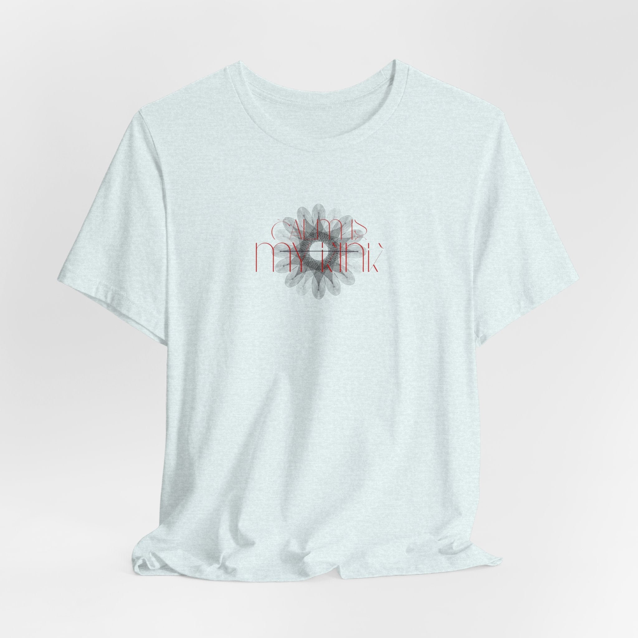 Calm Is T-Shirt