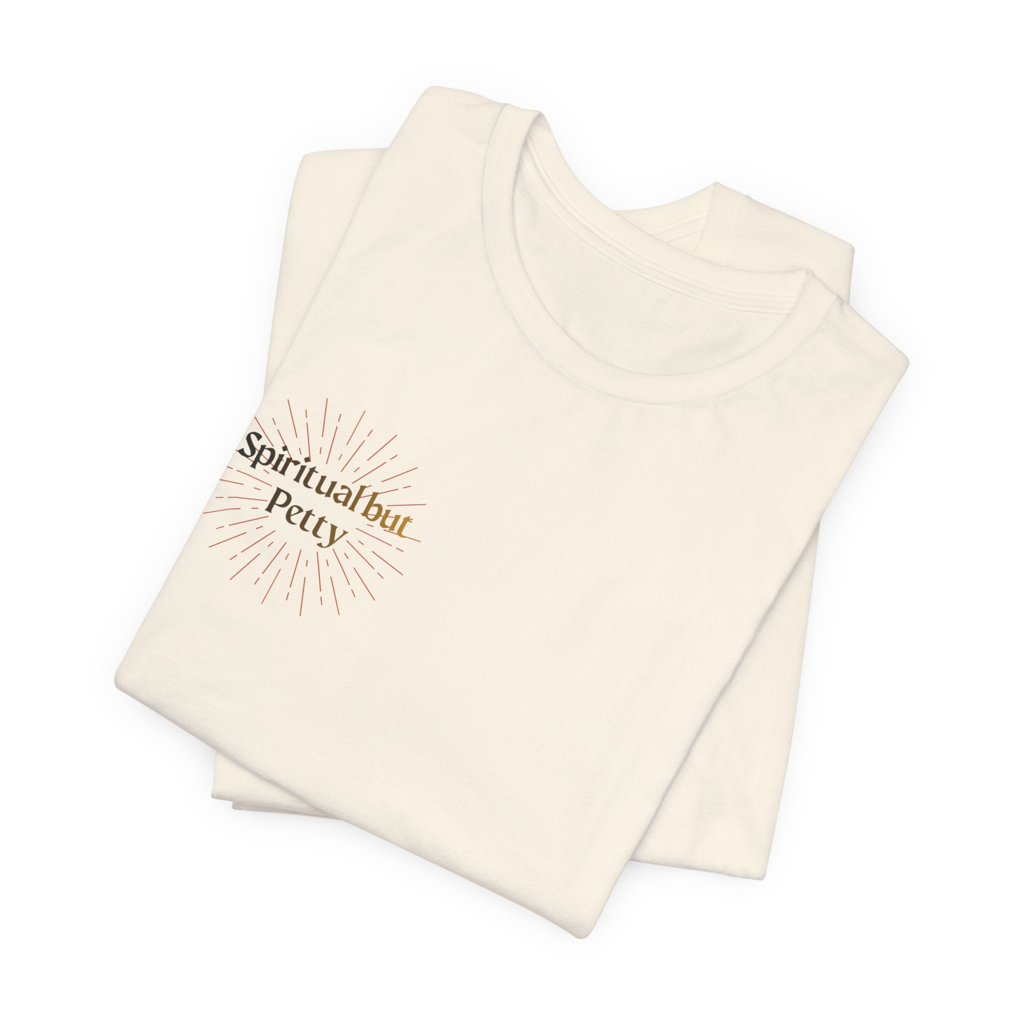 Spiritual But Petty Tee