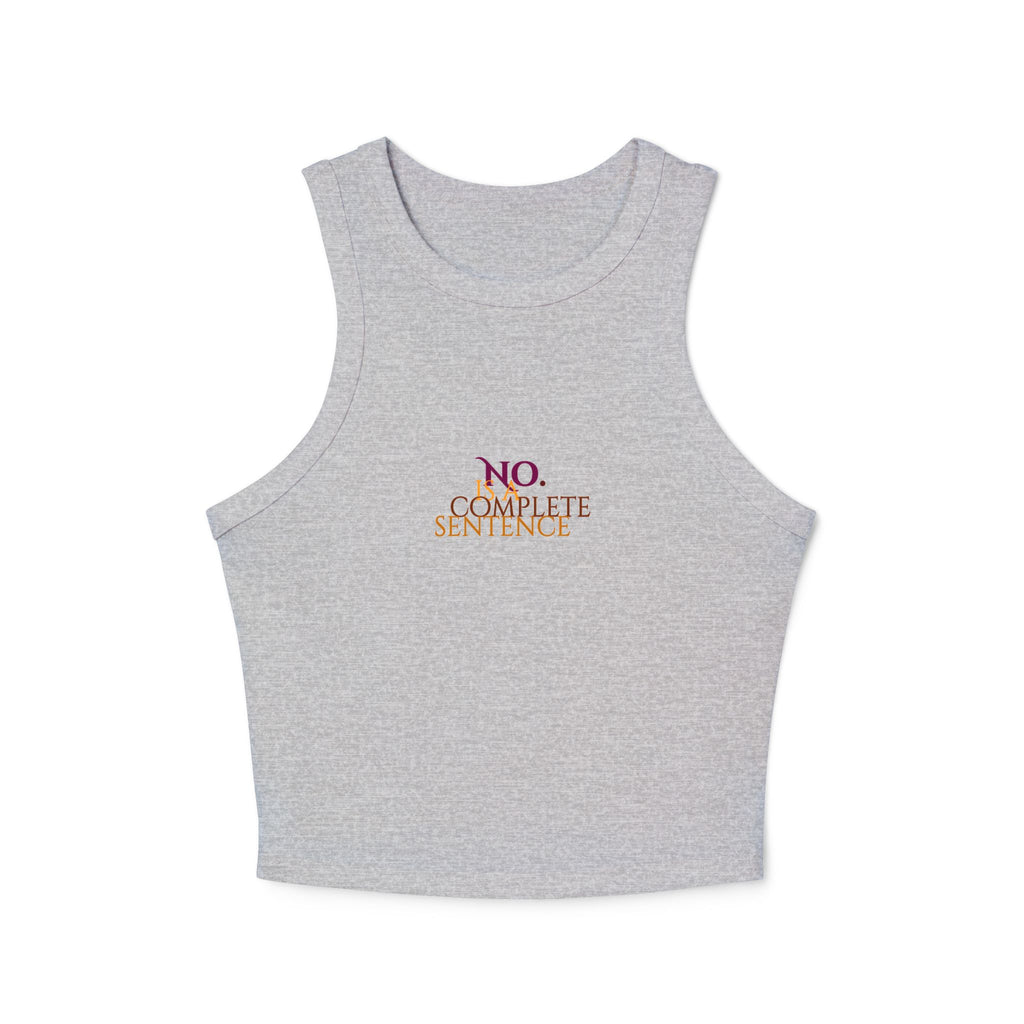No. Is a complete sentence Ribbed Racer Tank Top