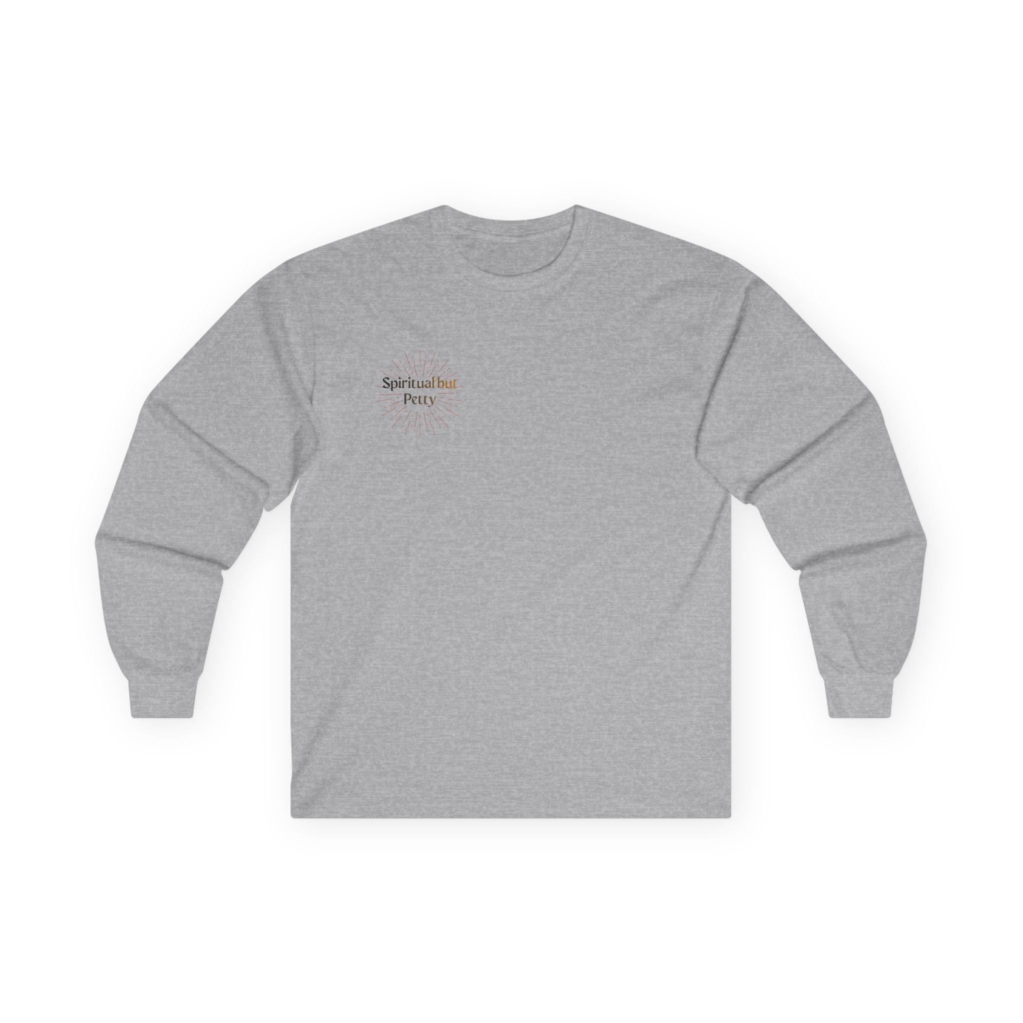 Spiritual but Petty Long Sleeve Tee