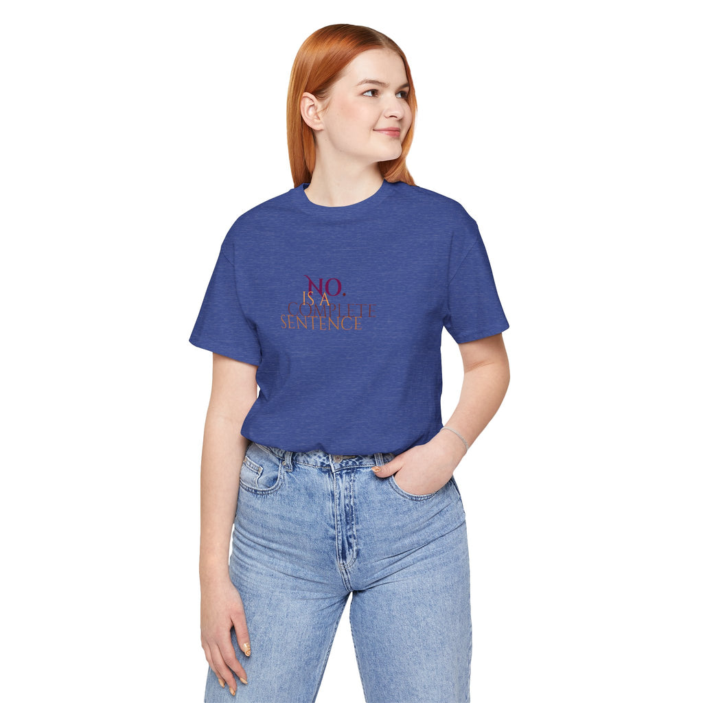 "No. Complete Sentence." Jersey T-Shirt