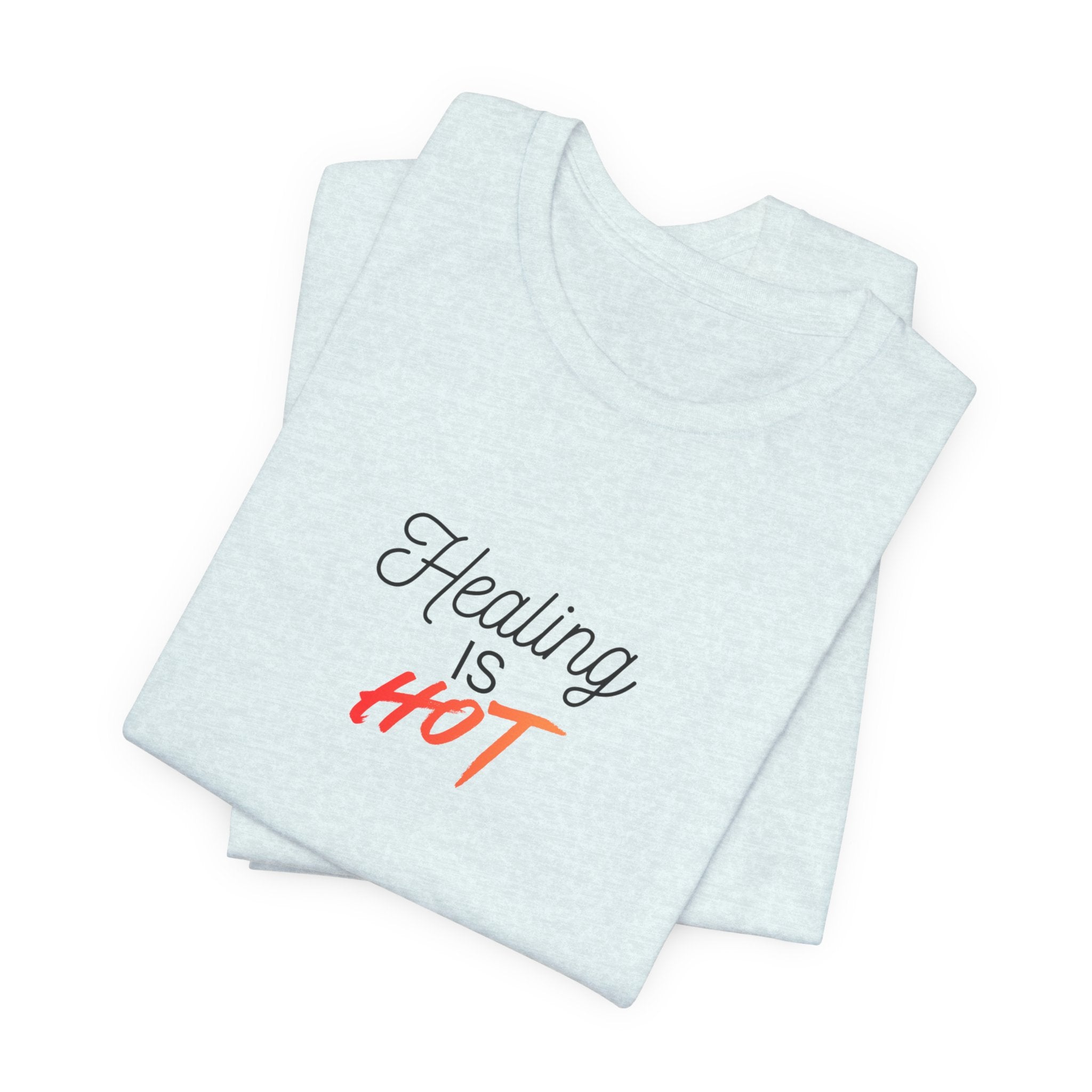 Healing Is Hot Tee