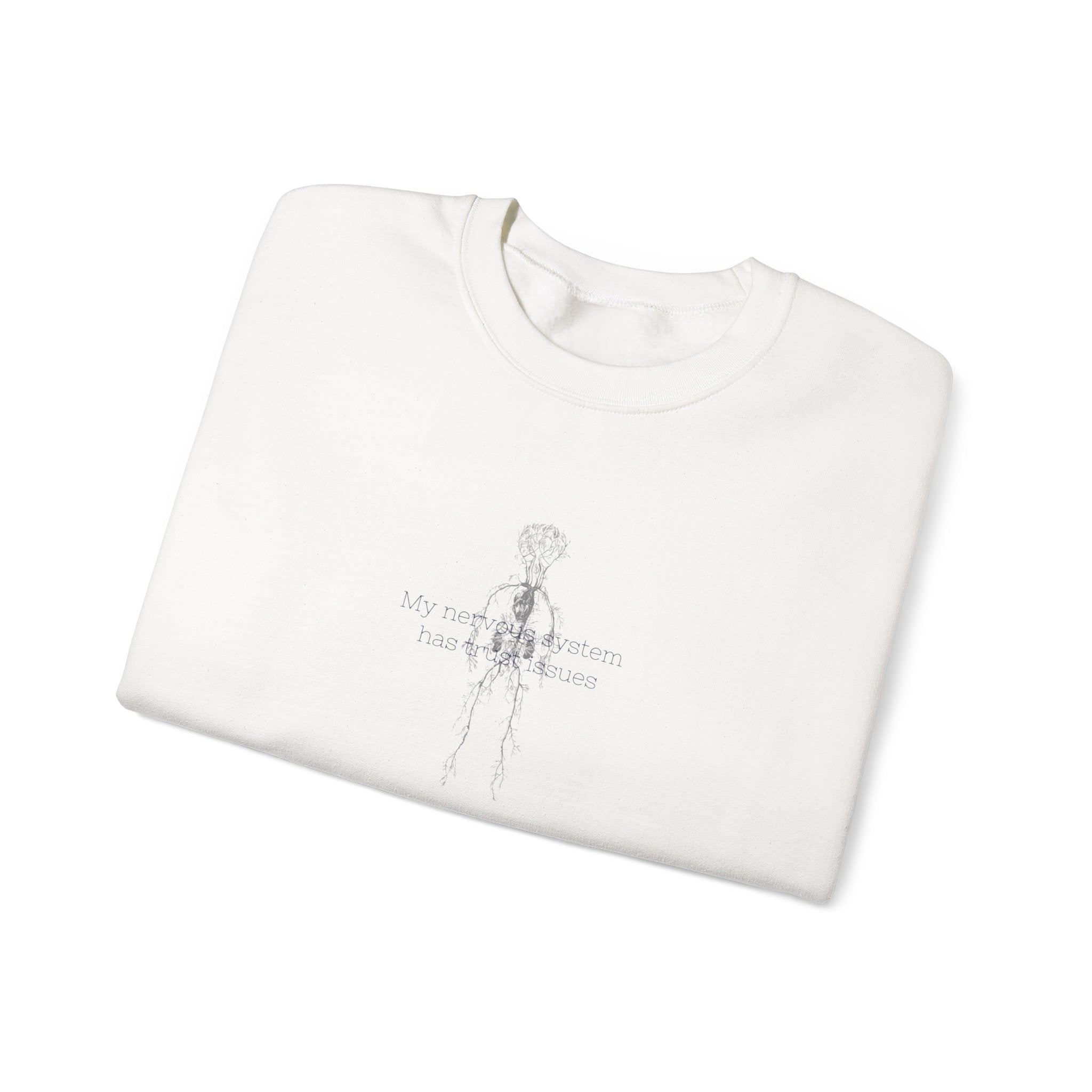 "My Nervous System has Trust Issues" Crewneck Sweatshirt