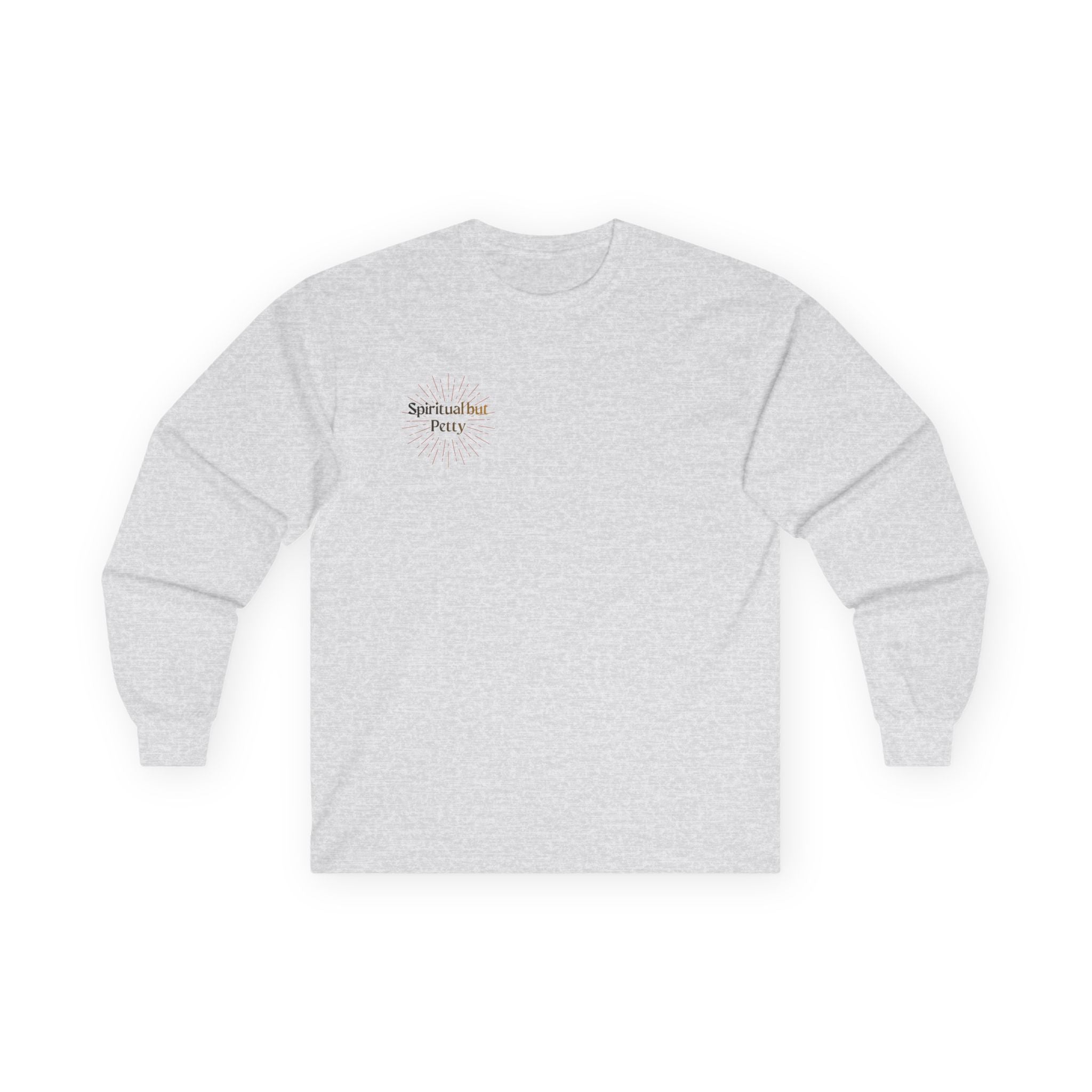 Spiritual but Petty Long Sleeve Tee