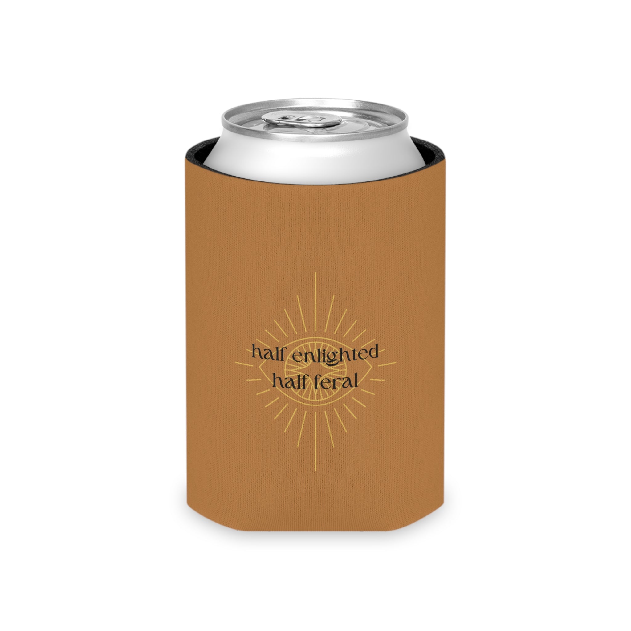 "Half Enlightened Half Feral"  Can Cooler