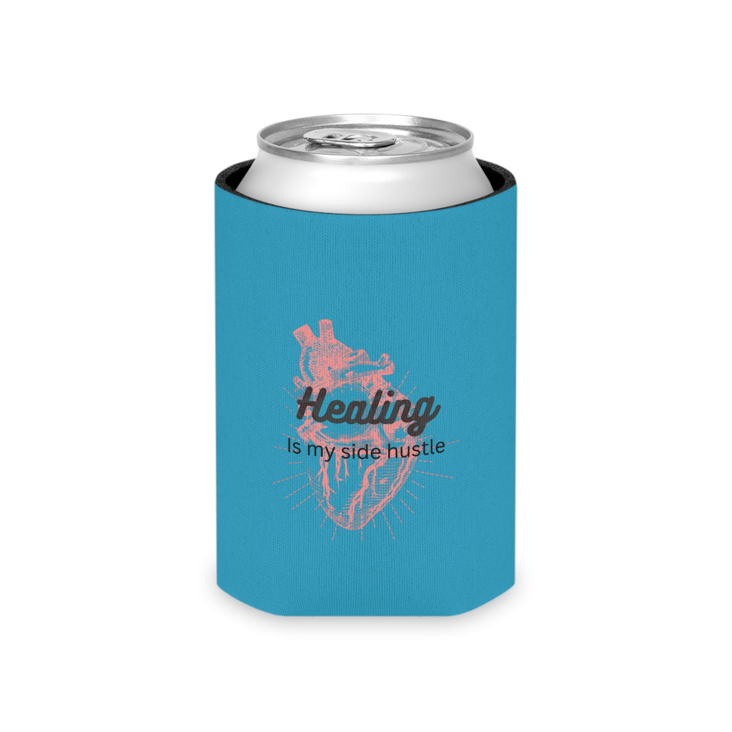 "Healing Is My Side Hustle"  Can Cooler