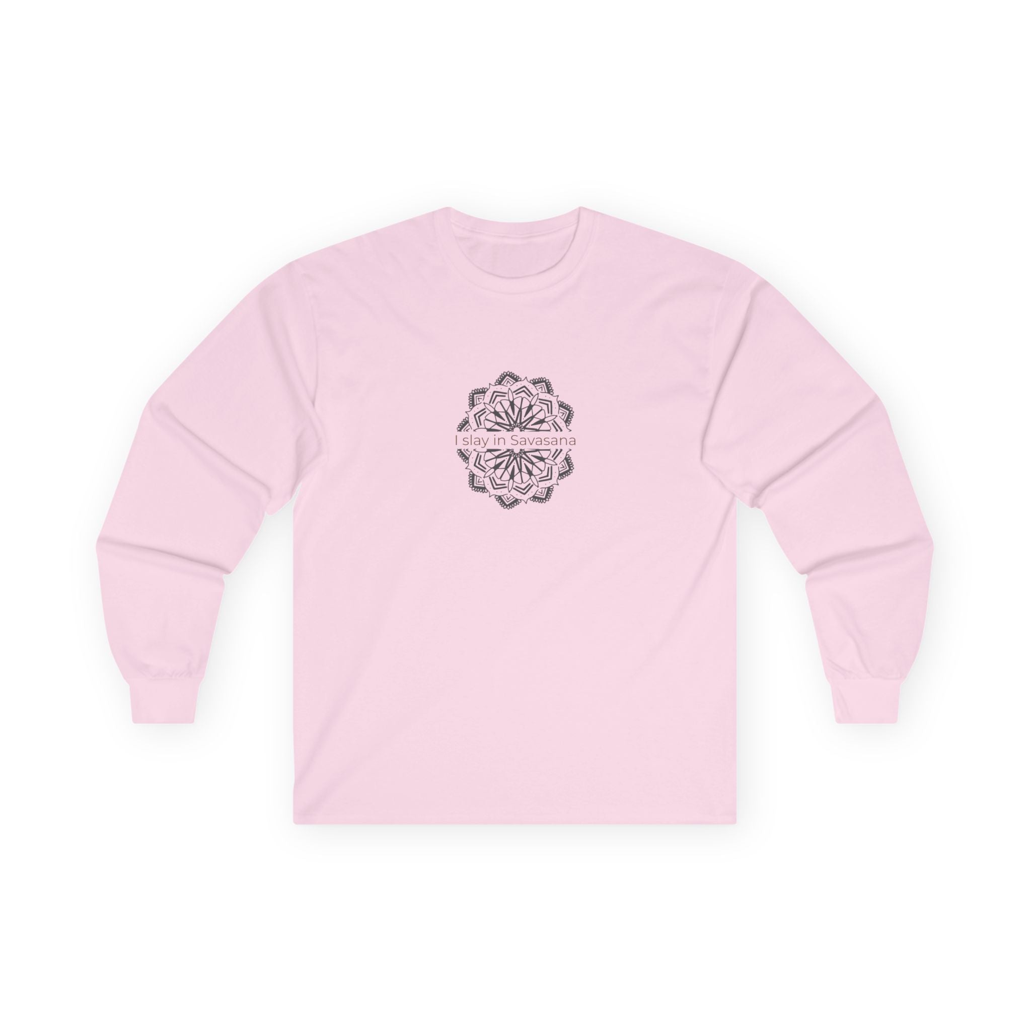 I Slay in Savasana Long Sleeve Tee