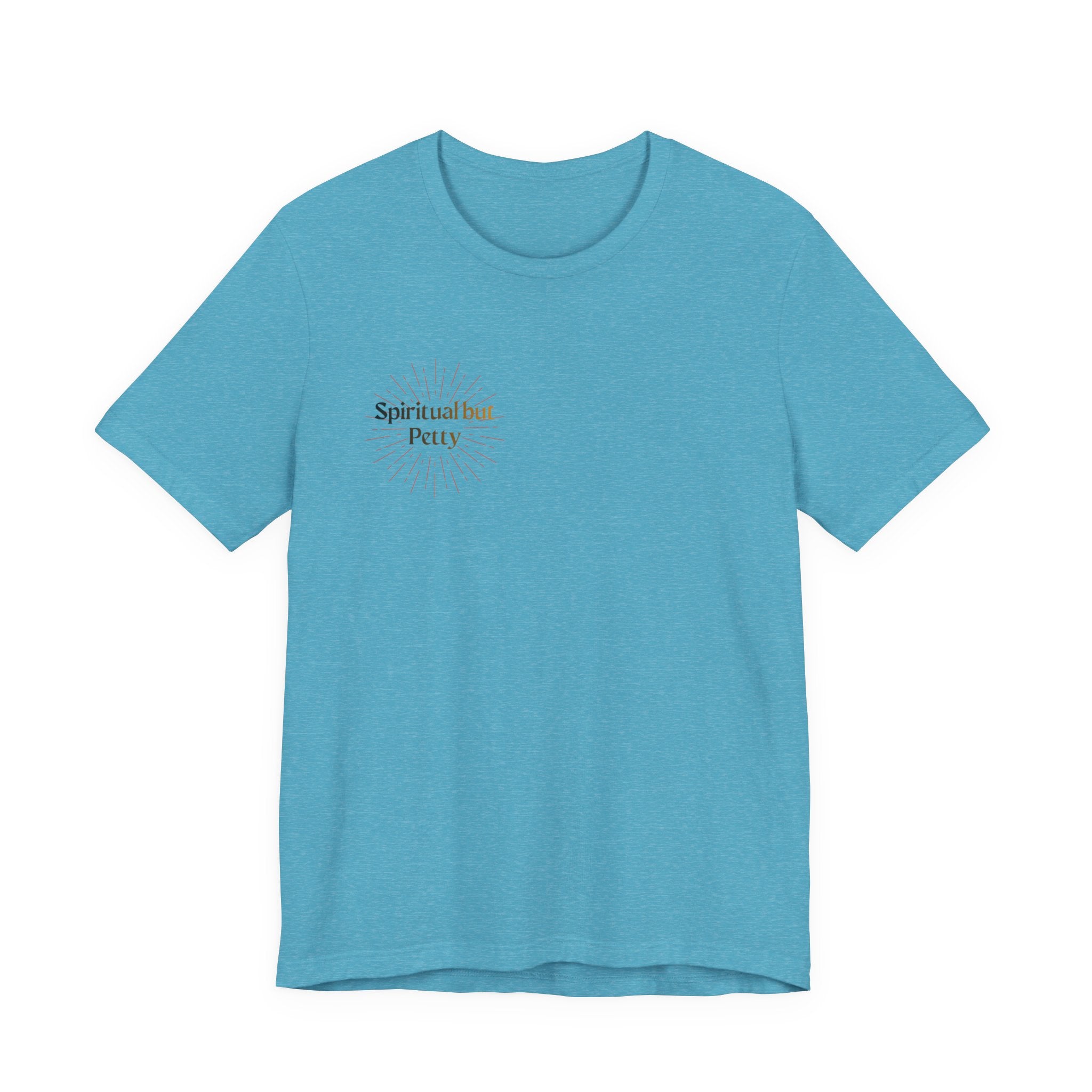Spiritual But Petty Tee