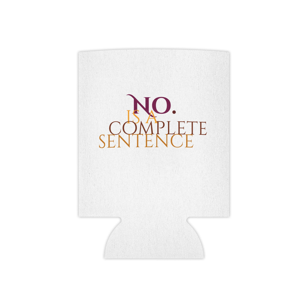 "No. Is a Complete Sentence" Can Cooler