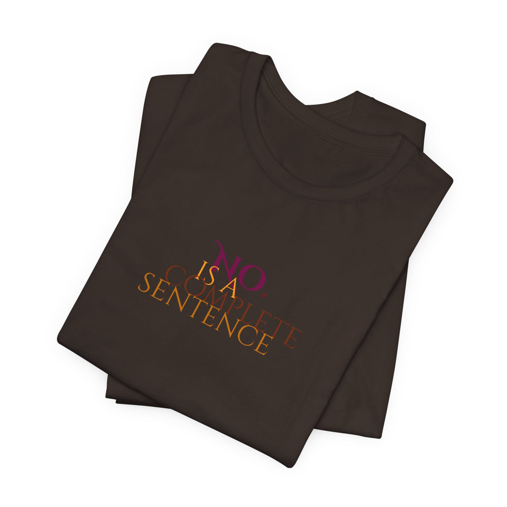 "No. Complete Sentence." Jersey T-Shirt