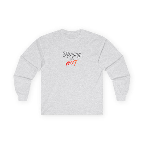 "Healing Is Hot" Long Sleeve Tee