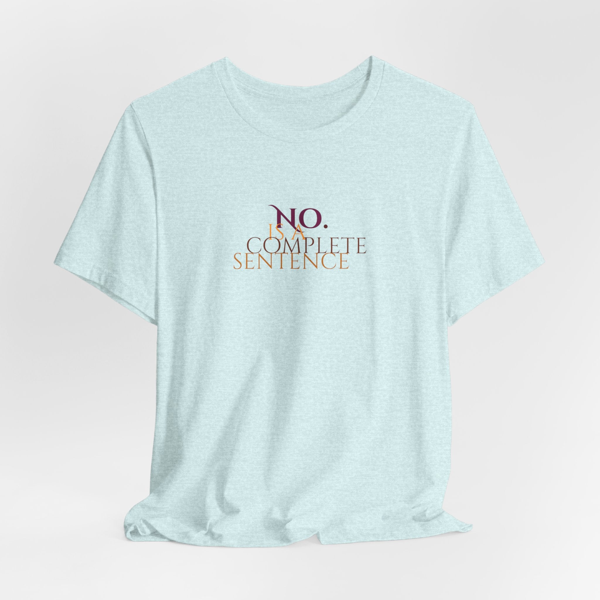 "No. Complete Sentence." Jersey T-Shirt