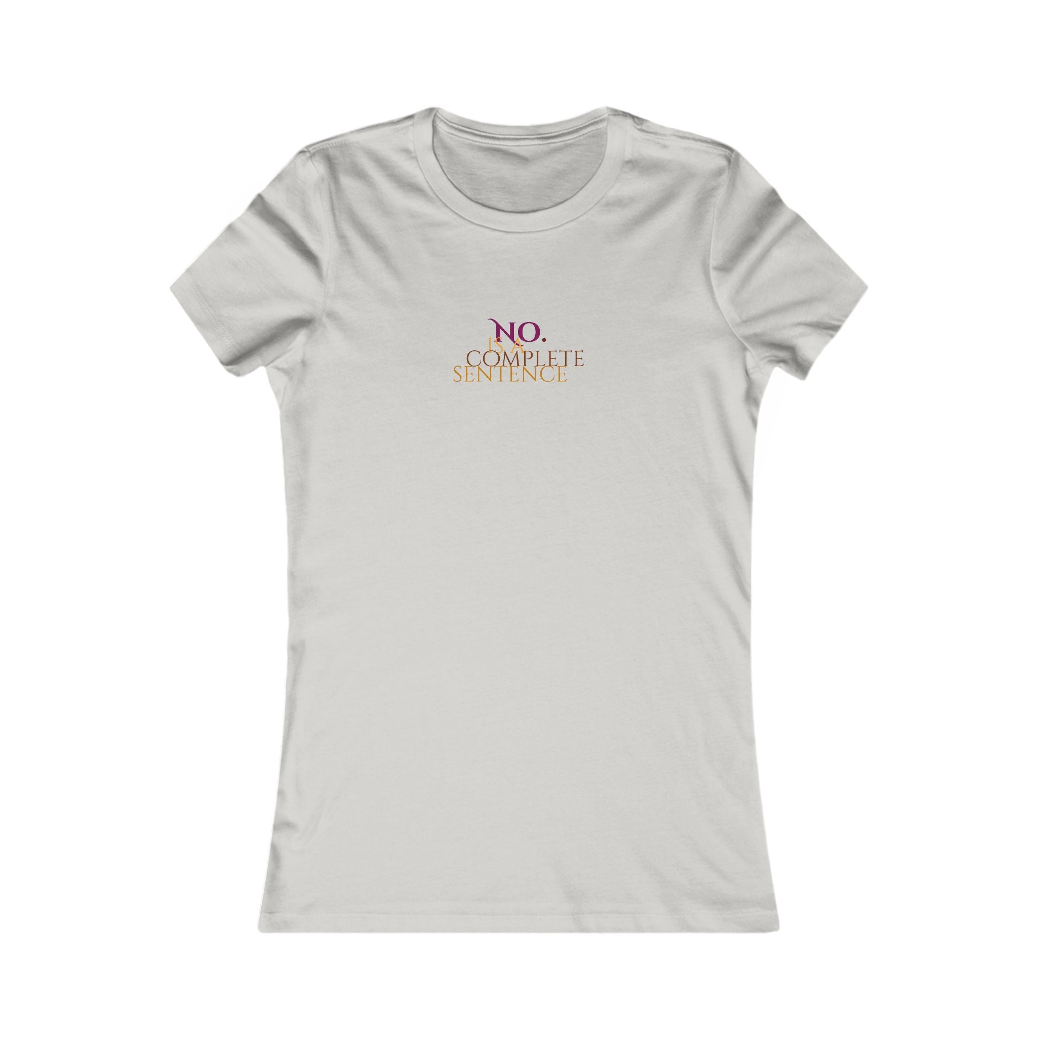 No. Is a complete sentence Women's Tee