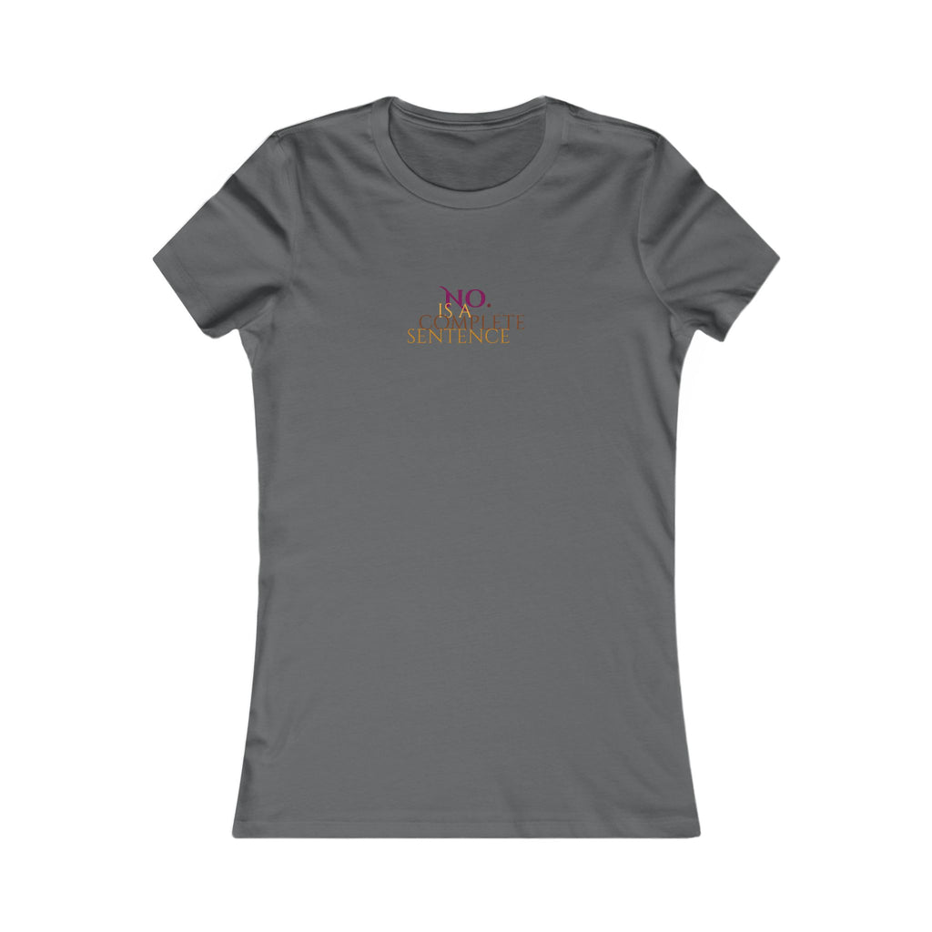 No. Is a complete sentence Women's Tee