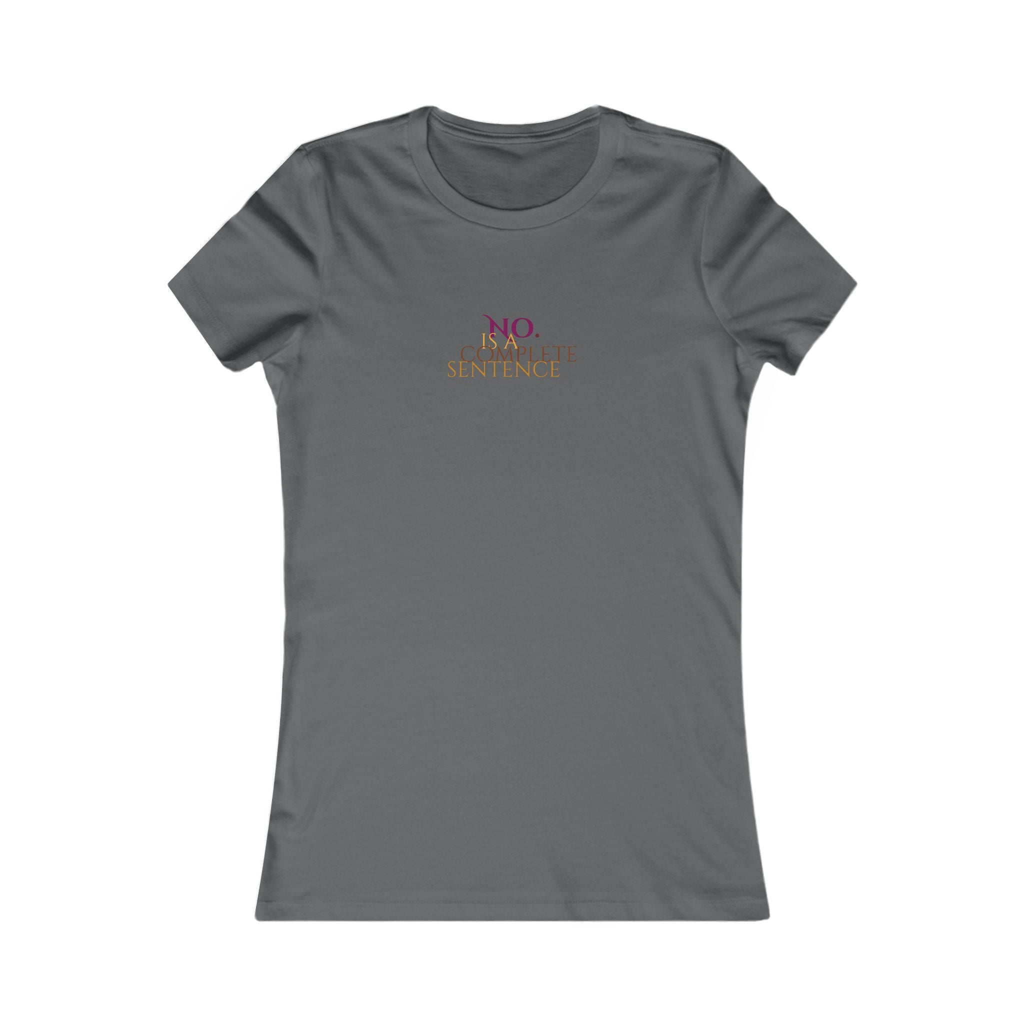 No. Is a complete sentence Women's Tee