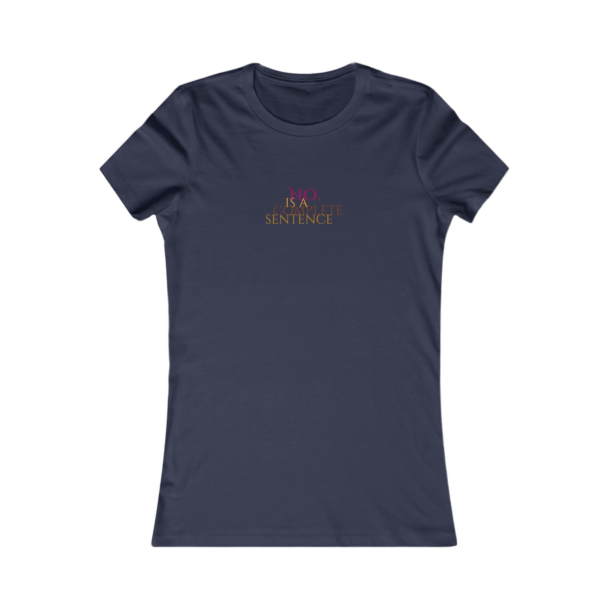 No. Is a complete sentence Women's Tee