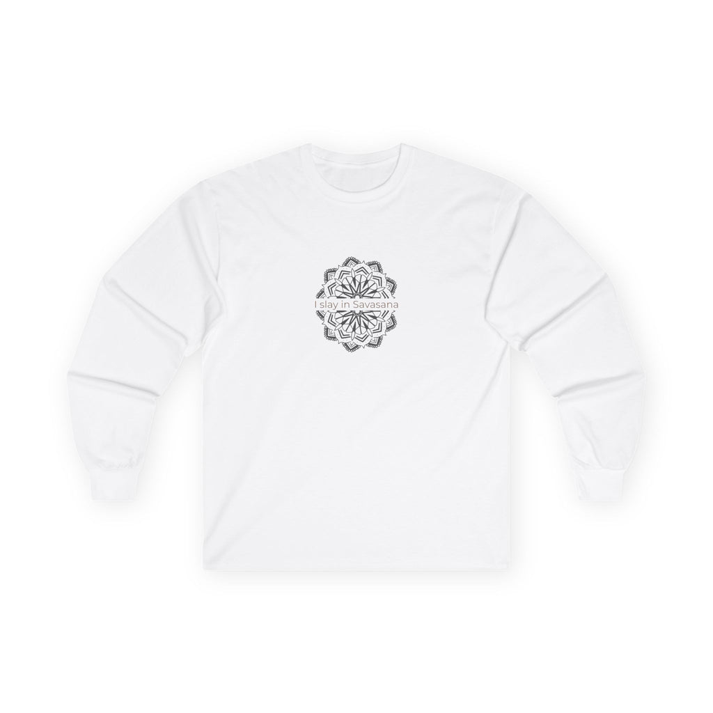 I Slay in Savasana Long Sleeve Tee