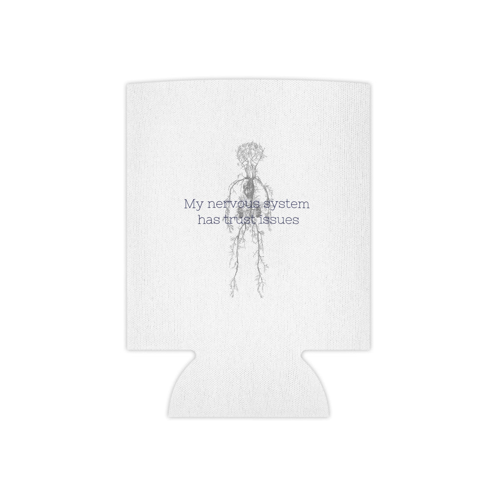 "My Nervous System Has Trust Issues" Can Cooler