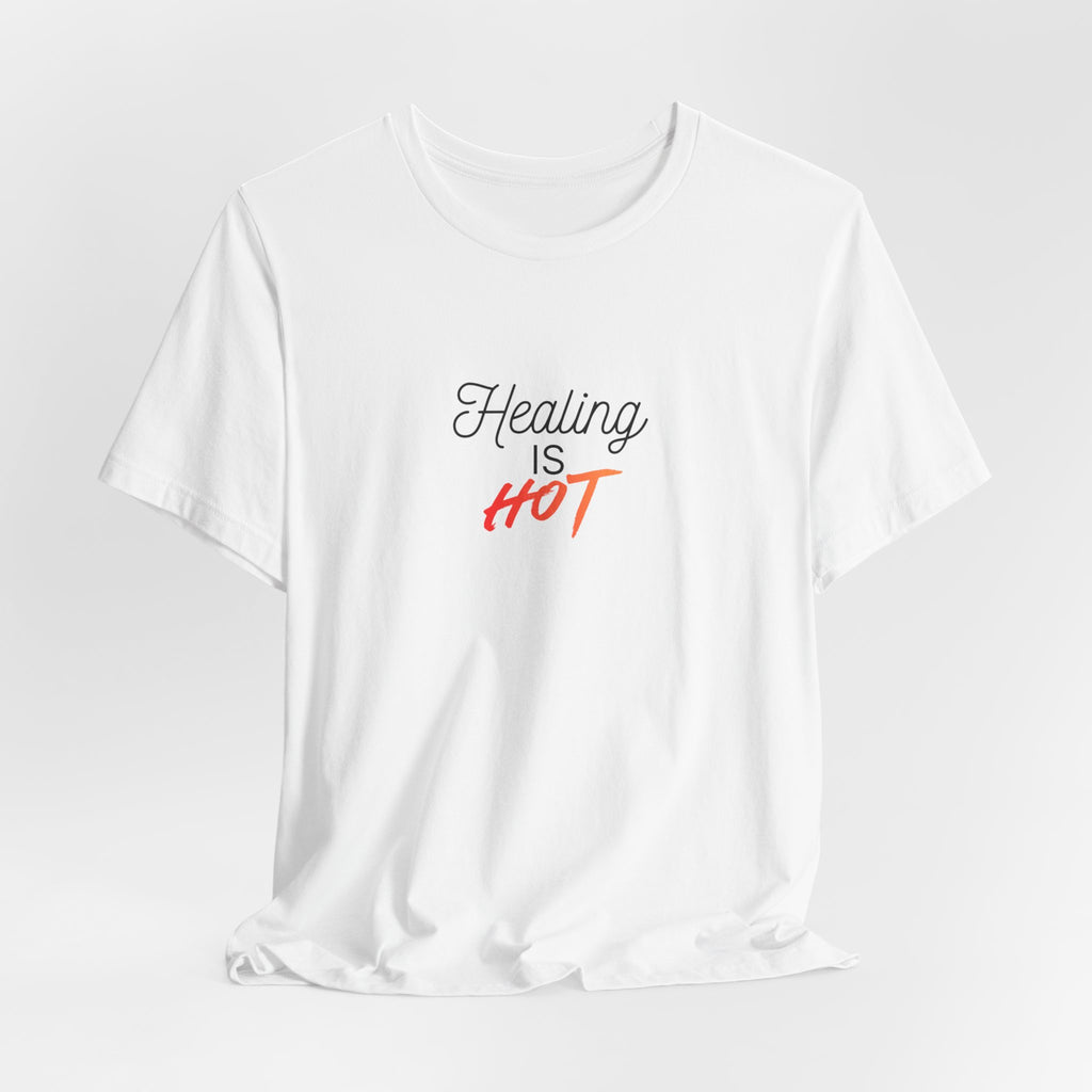 Healing Is Hot Tee