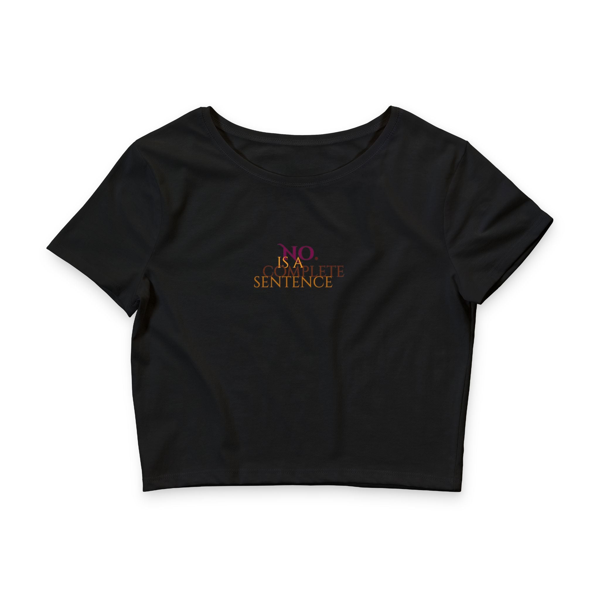 "No. Complete Sentiment" Minimalist Feminine Crop Top