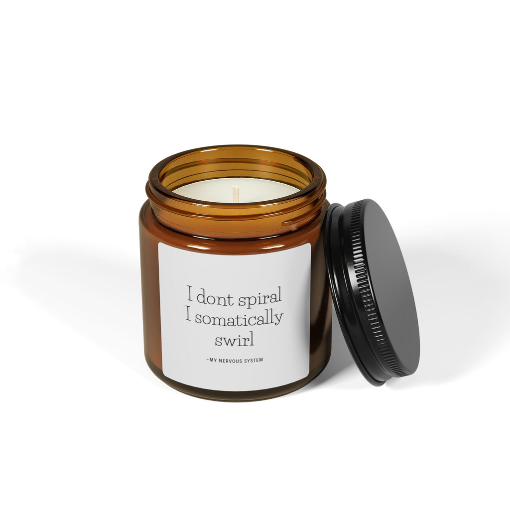 ‘I don’t spiral I somatically swirl’ Soy Candle