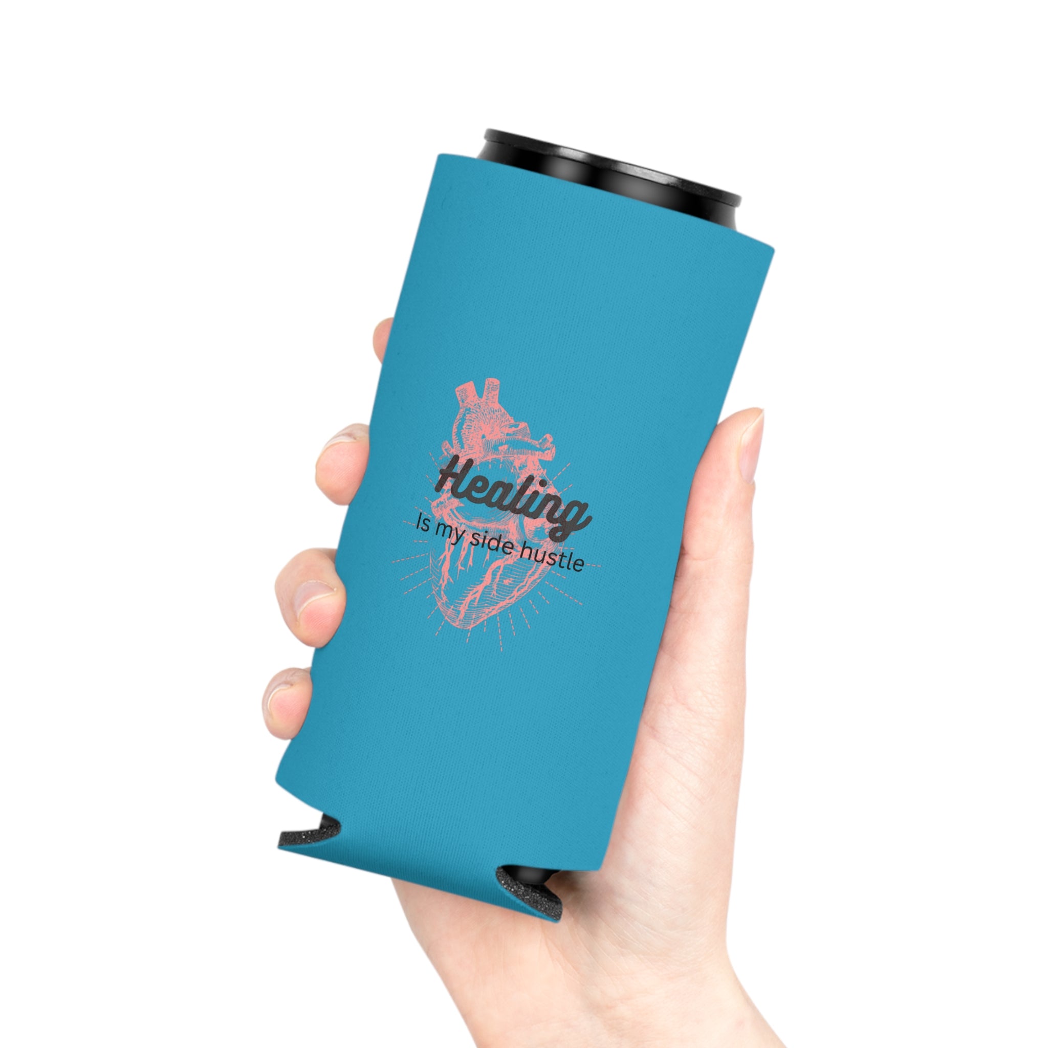 "Healing Is My Side Hustle"  Can Cooler