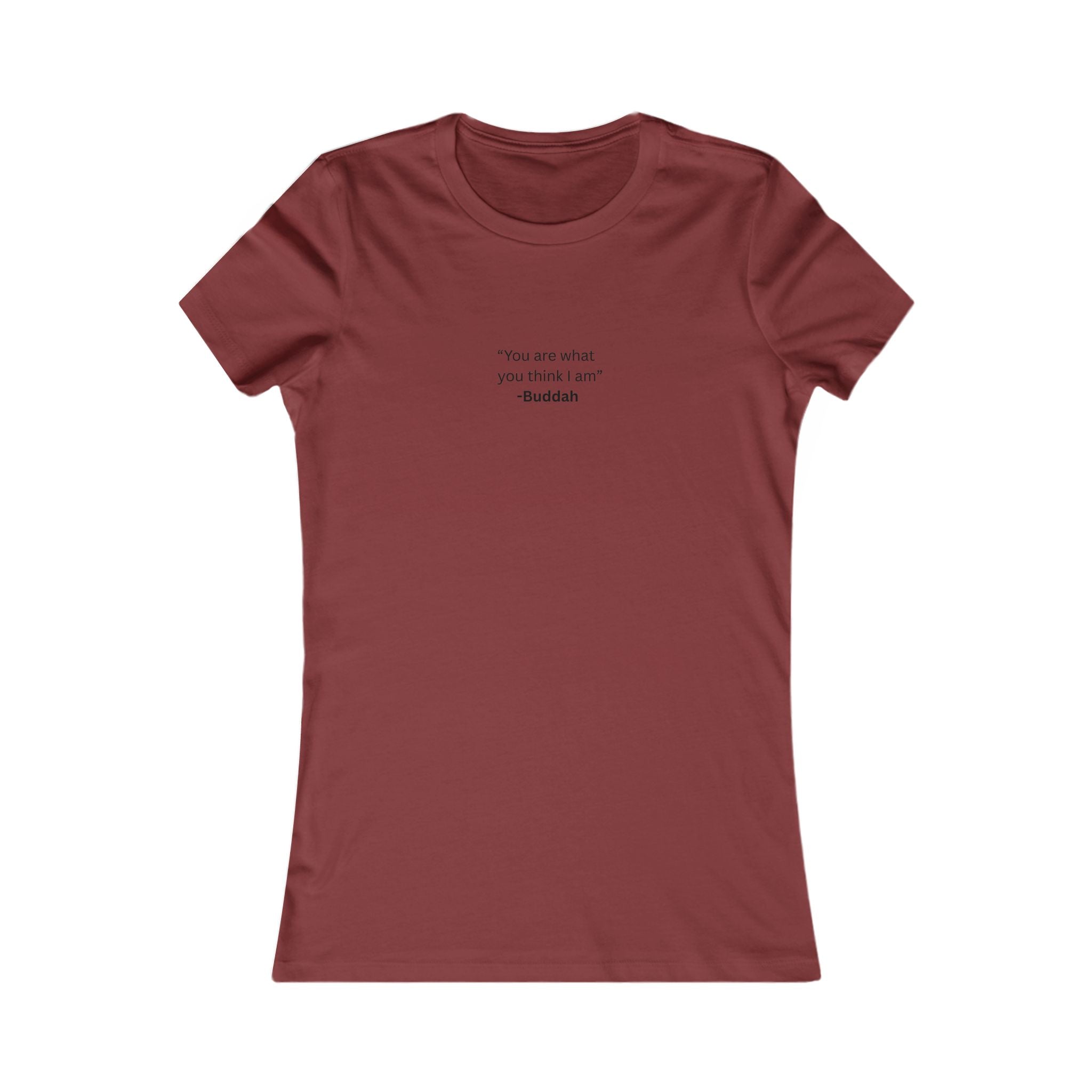 "You are what you think I am" Buddha Minimalist Quote Shirt