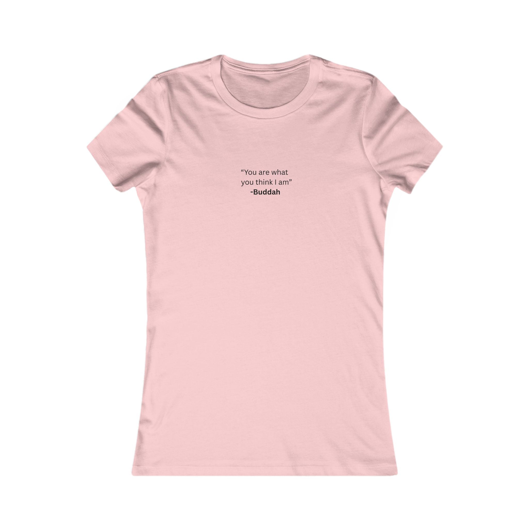 "You are what you think I am" Buddha Minimalist Quote Shirt