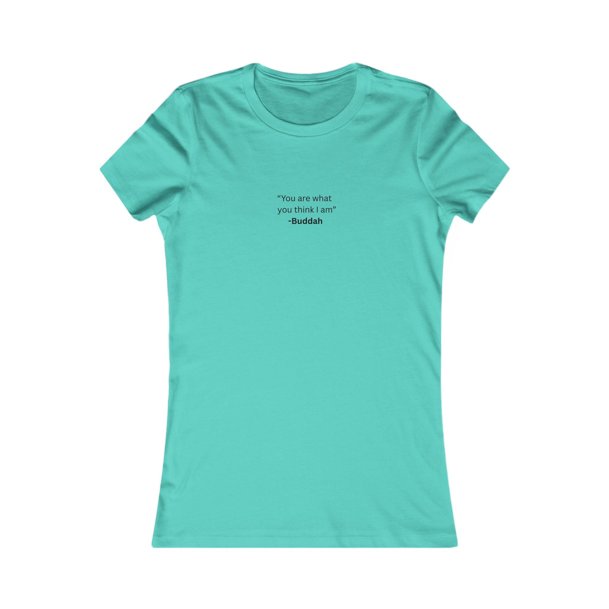 "You are what you think I am" Buddha Minimalist Quote Shirt